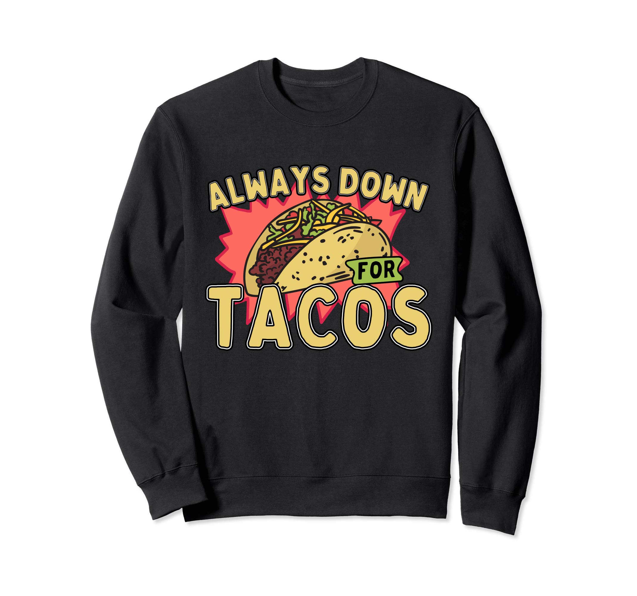 Taco funny party graphic design Sweatshirt