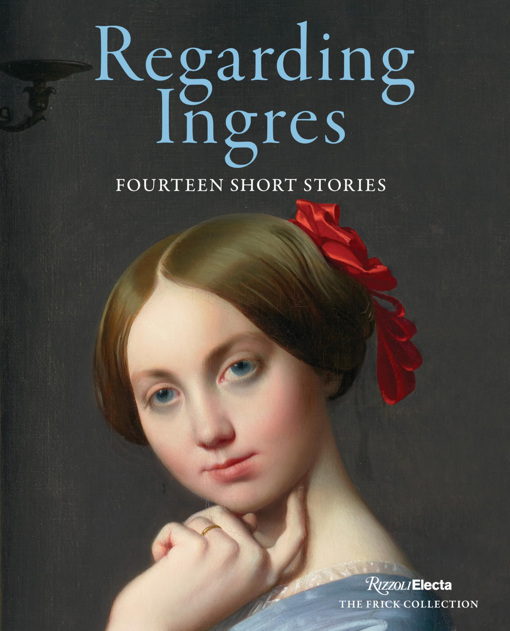 Regarding Ingres: Fourteen Short Stories (Hardback Book)