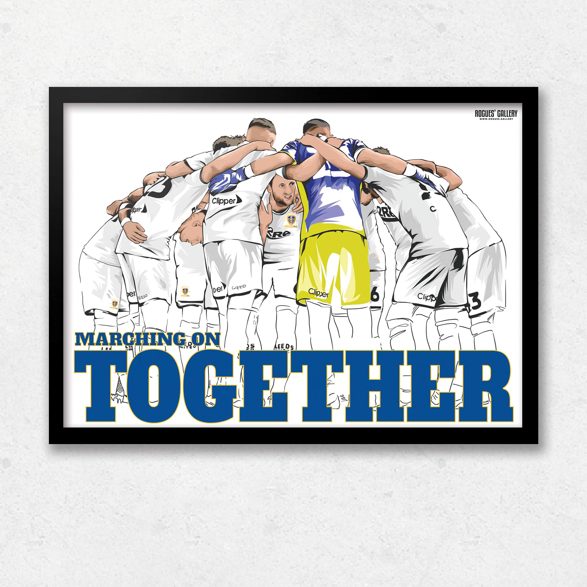 Marching On Together - Leeds United Huddle - A3 Print by Rogues' Gallery