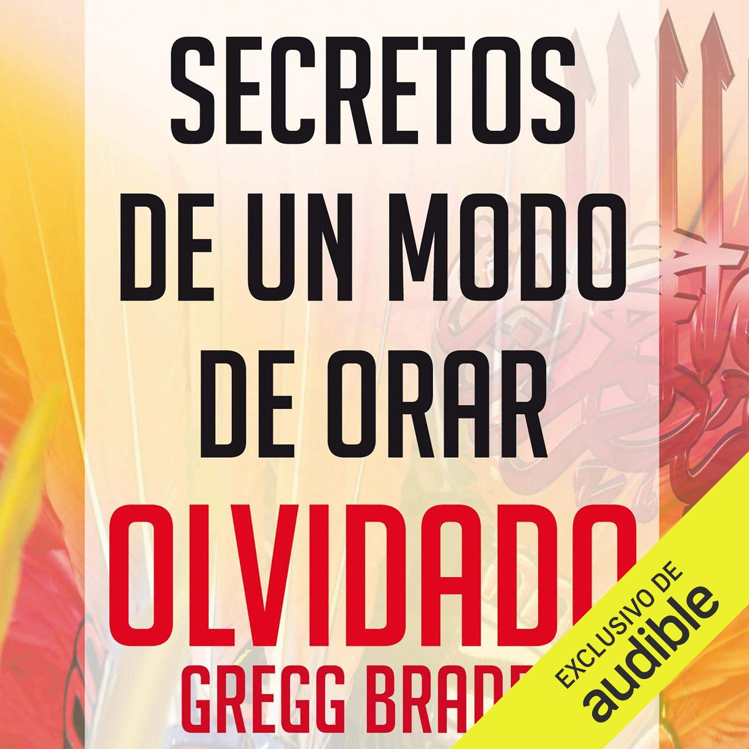 Cover art for Secretos de un modo de orar olvidado [Secrets of a Forgotten Way of Praying]