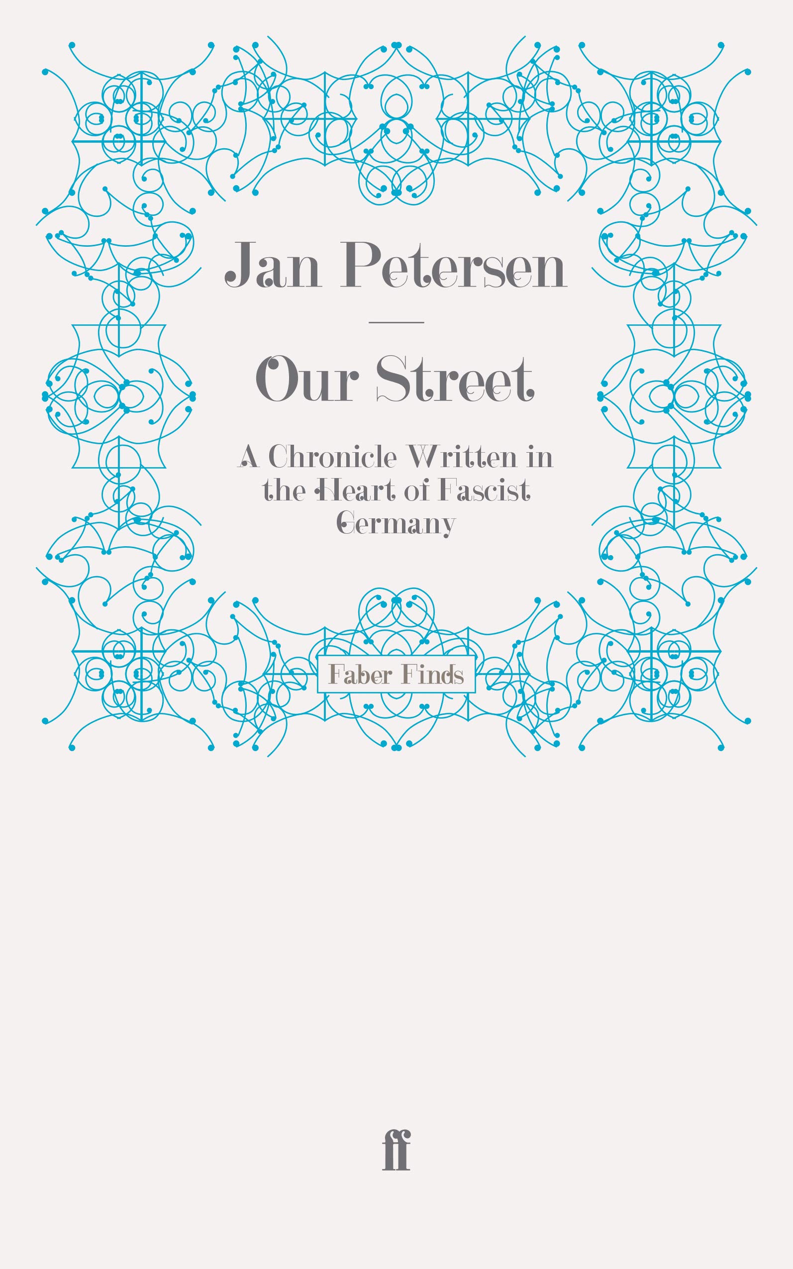 Our Street: A Chronicle Written in the Heart of Fascist Germany