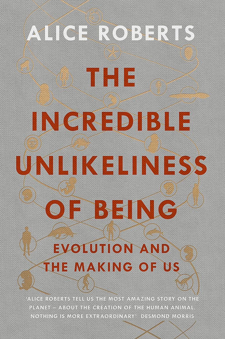 Buy The Incredible Unlikeliness of Being: Evolution and the Making of Us — BookShops.in