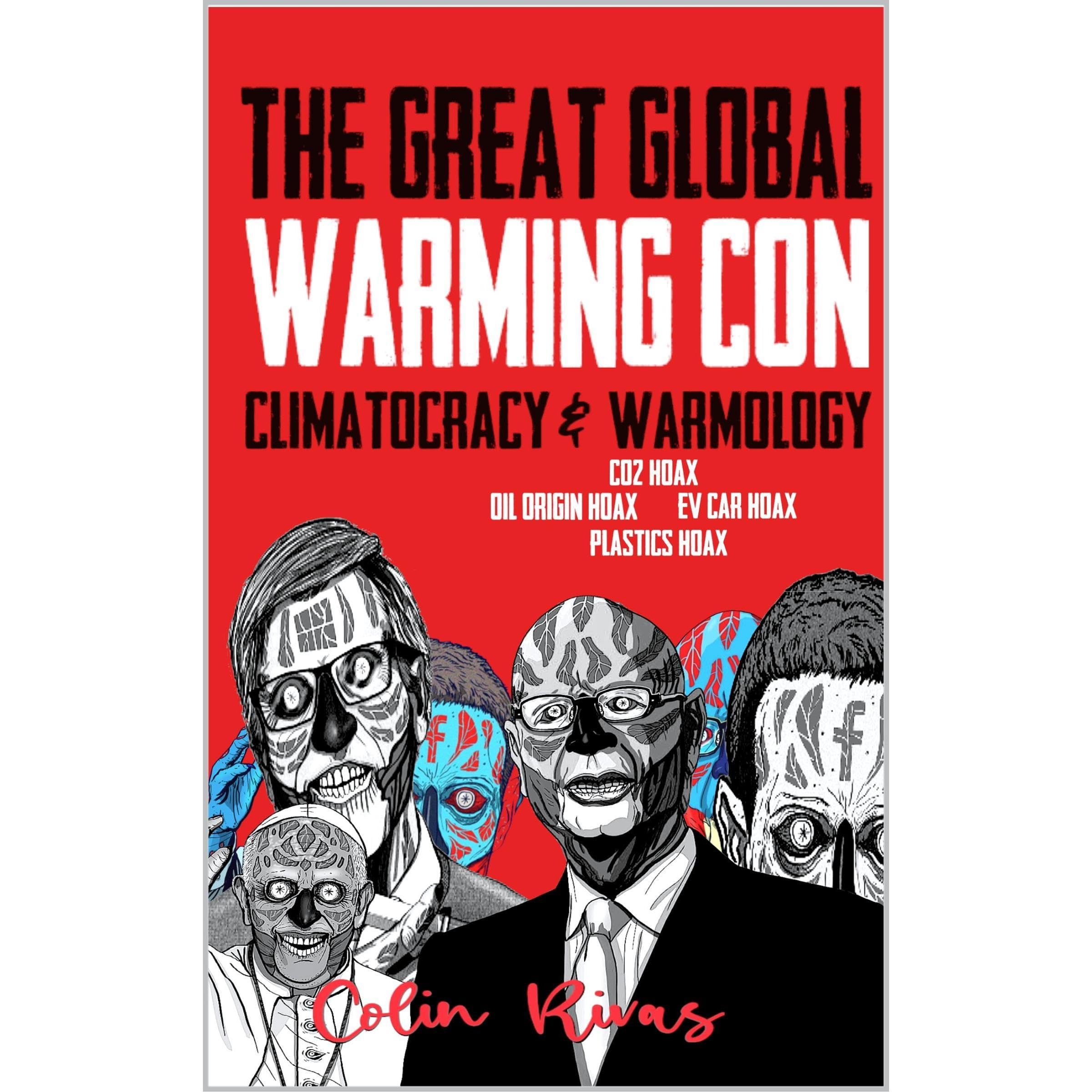 THE GREAT GLOBAL WARMING CON