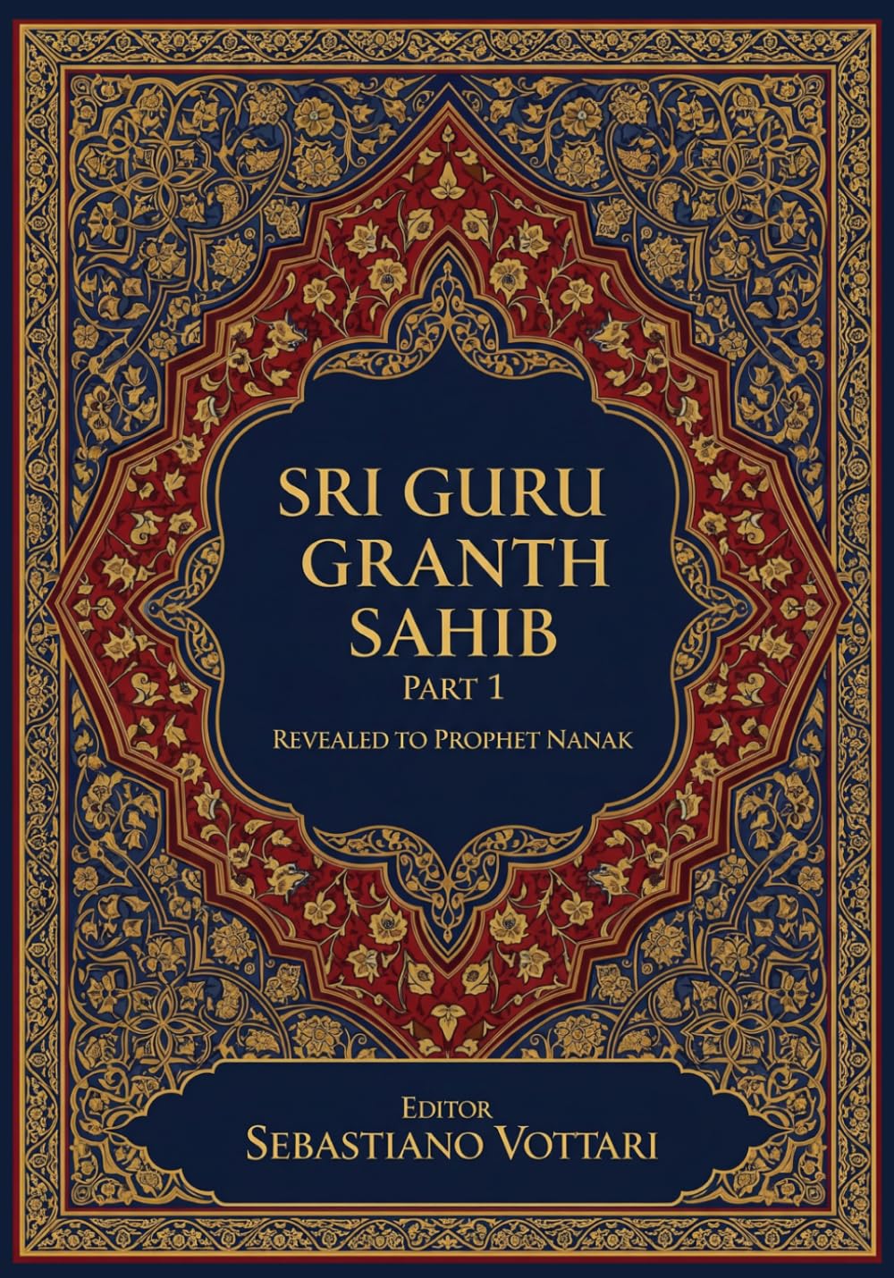 Sri Guru Granth Sahib: Het Monumentale Werk. Editie voor verzamelaars en spirituele liefhebbers - Heilige tekst in het Nederlands