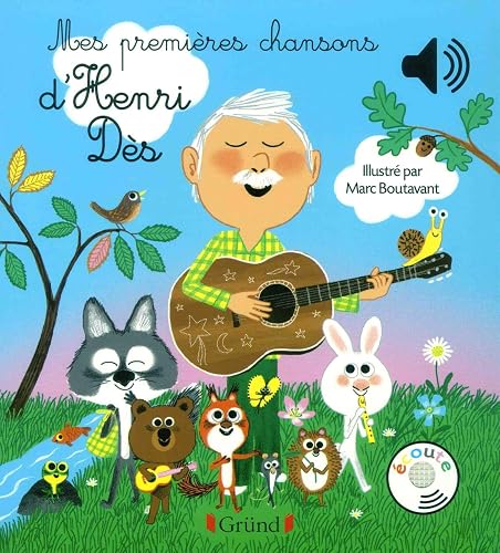 Mes premières chansons d'Henri Dès – Livre sonore avec 6 puces avec les extraits originaux – Dès 1 an