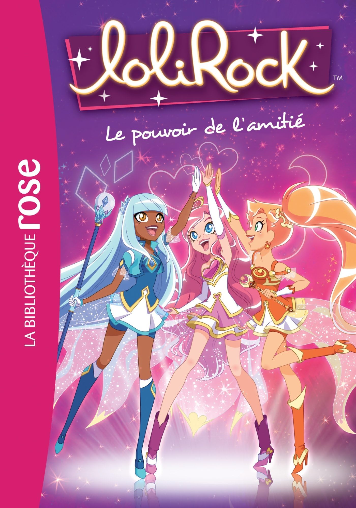 LoliRock 01 - Le pouvoir de l'amitié (LoliRock (1)) Paperback – Illustrated, 1 April 2015