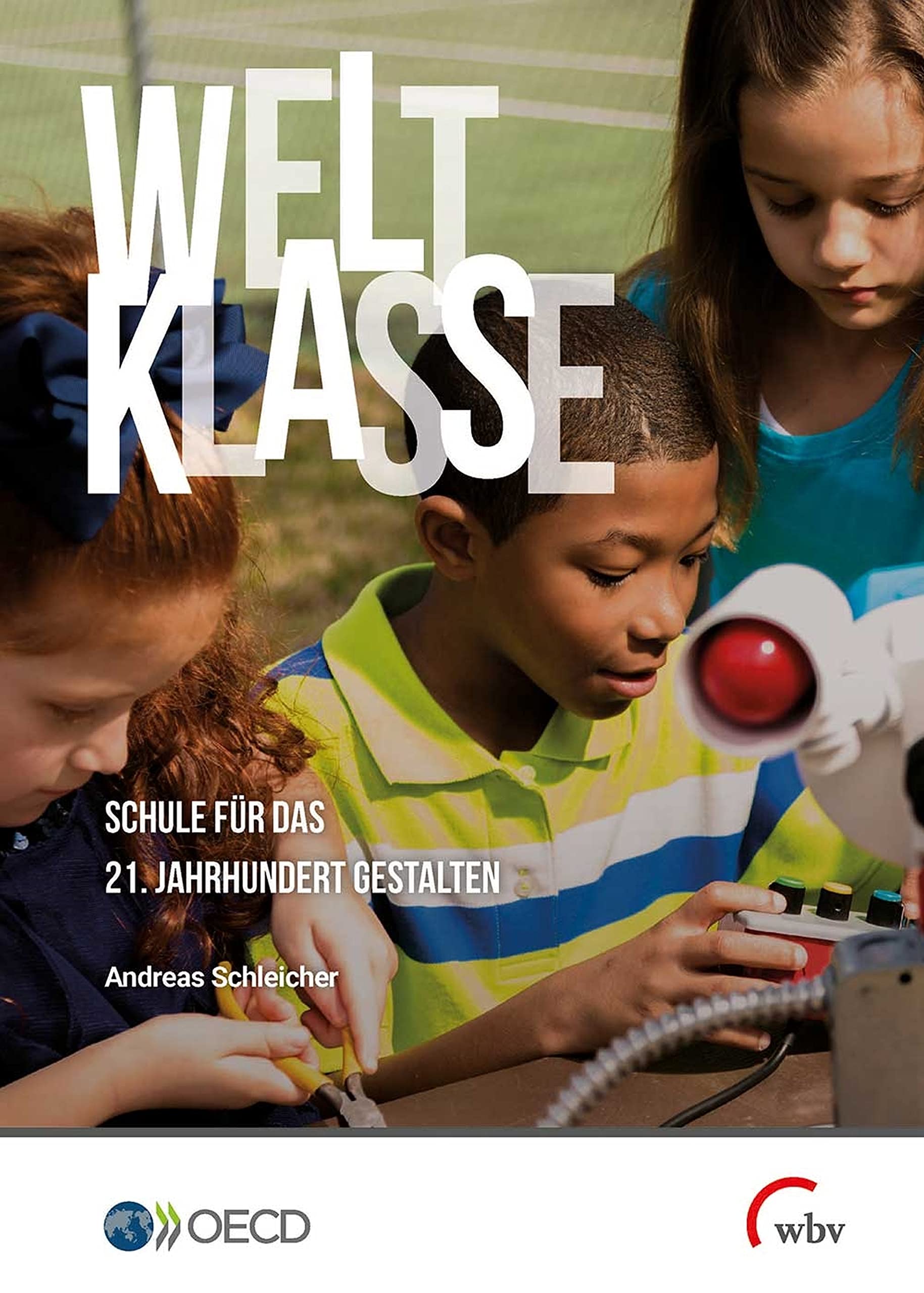 Weltklasse: Schule für das 21. Jahrhundert gestalten