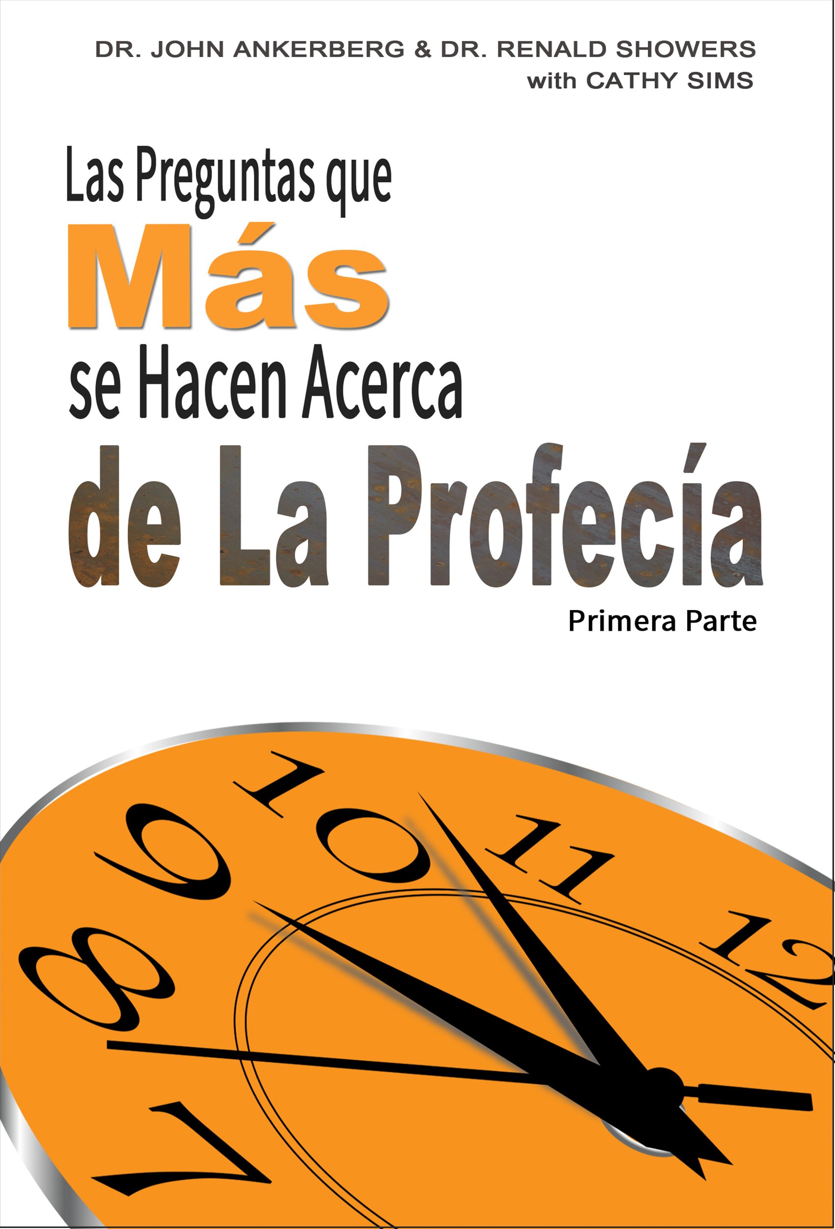 Las Preguntas que Más se Hacen Acerca de La Profecía: Primera Parte (Spanish Edition)