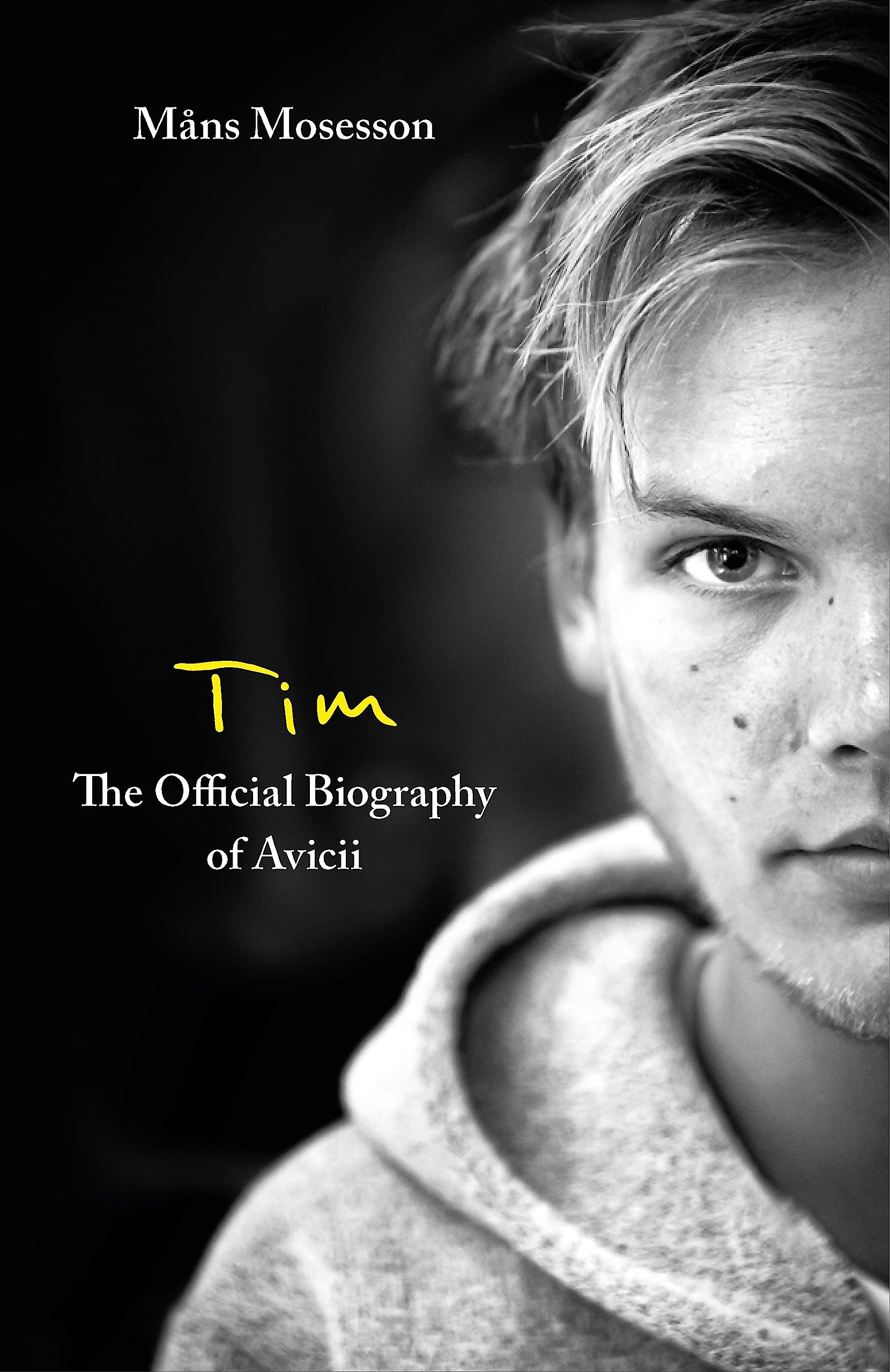 TIM – THE OFFICIAL BIOGRAPHY OF AVICII (B PB) Paperback – 8 September 2022