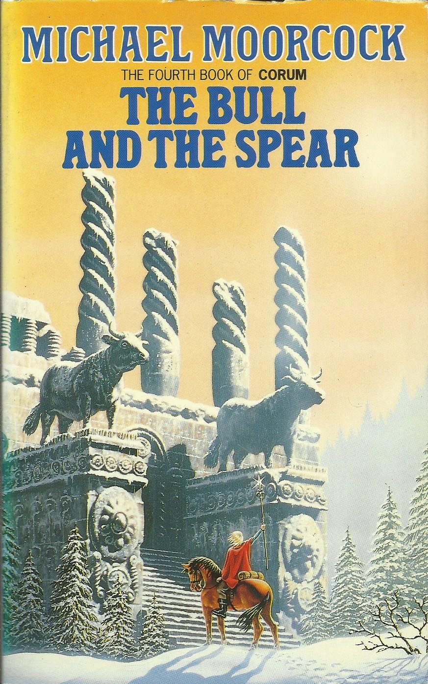 The Bull and the Spear (The book of Corum)