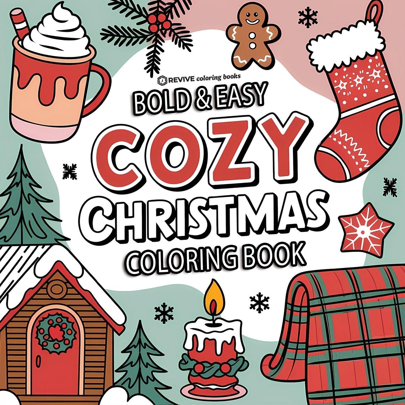 Bold & Easy Cozy Christmas Coloring Book: Cute & Festive Fun Stress Relief Coloring (Bold & Easy Stress Relief Coloring Books)
