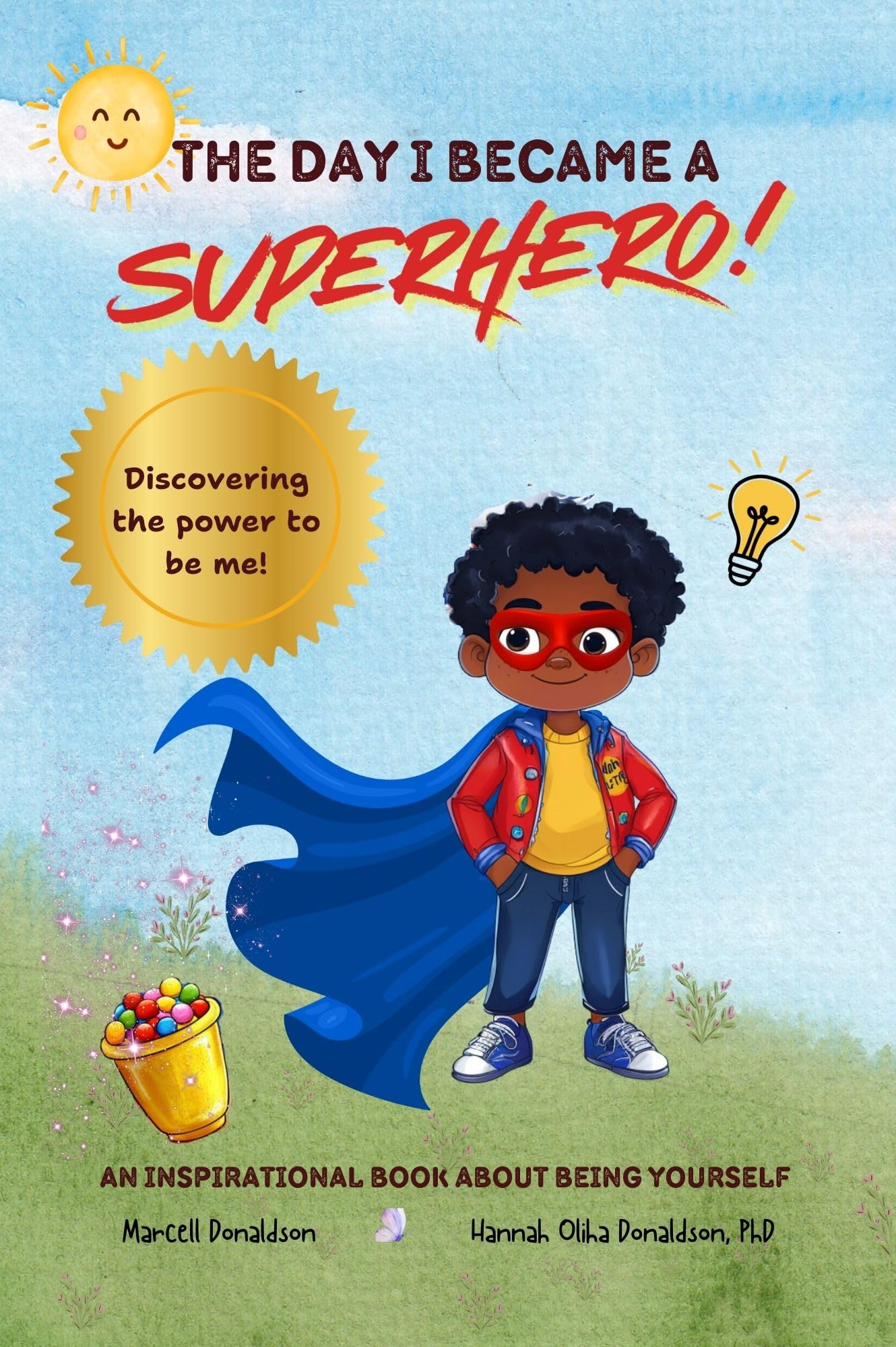 The Day I Became a Superhero (Discovering My Superpower Book 1)