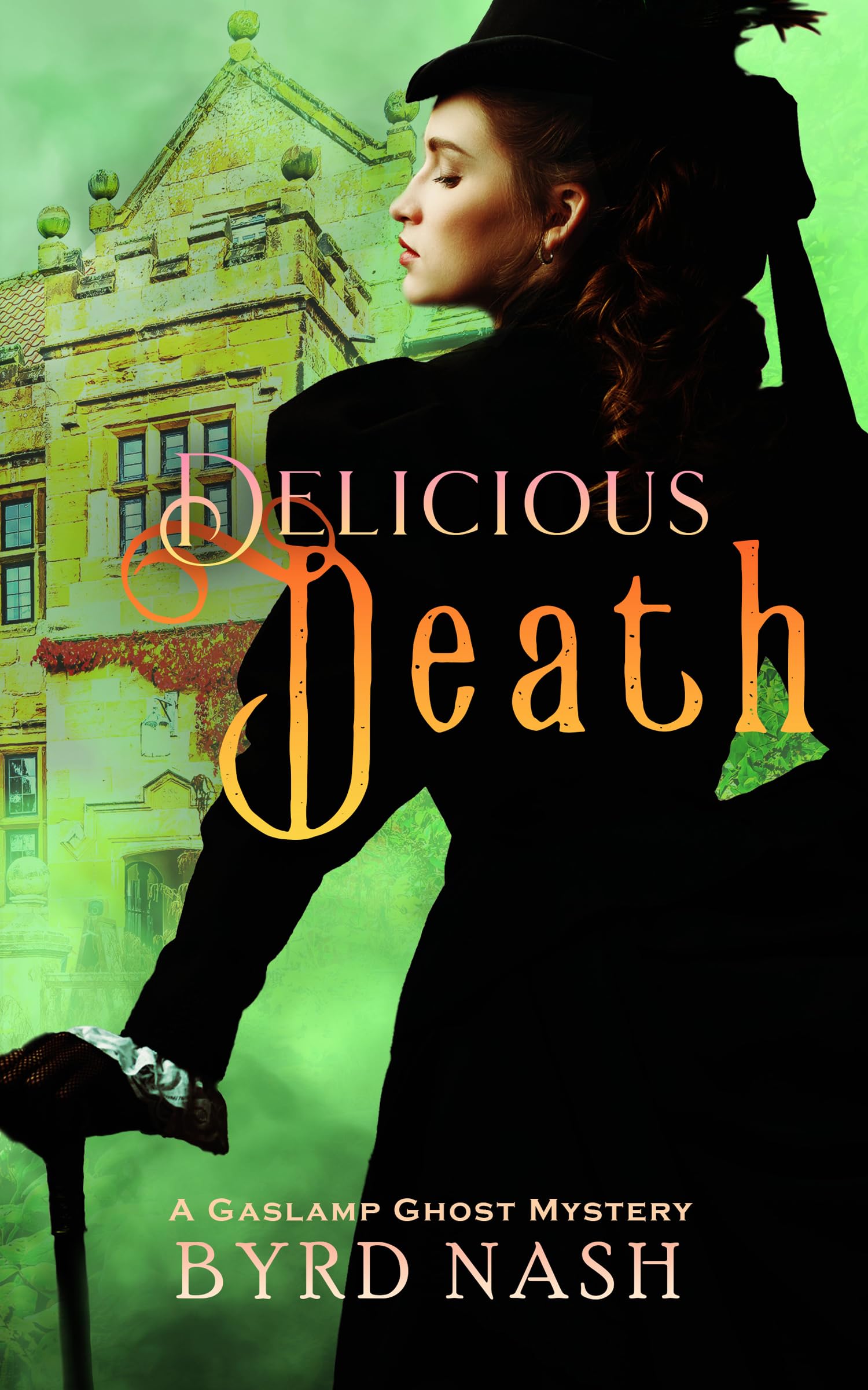 Delicious Death: A Gaslamp Ghost Mystery Volume 2 (Madame Chalamet Ghost Mysteries)