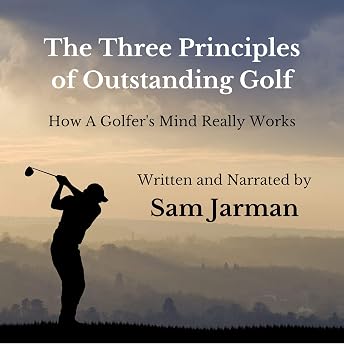 The Three Principles of Outstanding Golf Audiobook by Sam Jarman episode artwork