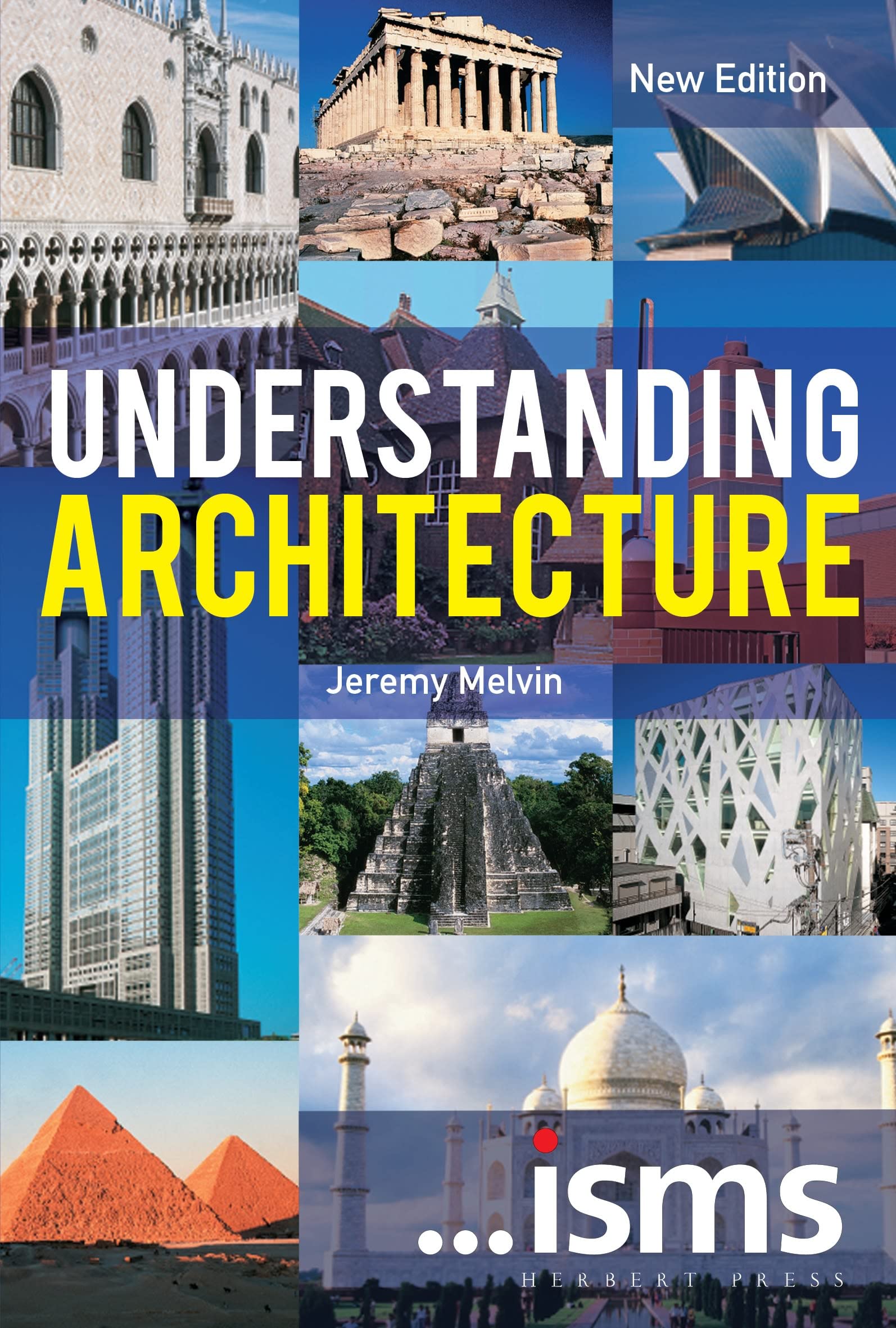 Understanding Architecture: Understanding Architecture New Edition (Isms)
