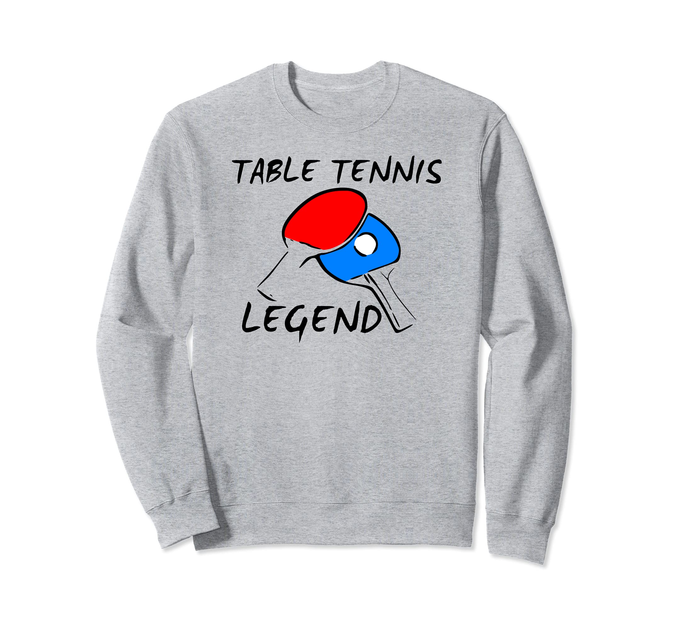 Table Tennis T Shirt Table Tennis Legend Ping Pong Players Sweatshirt, Grey