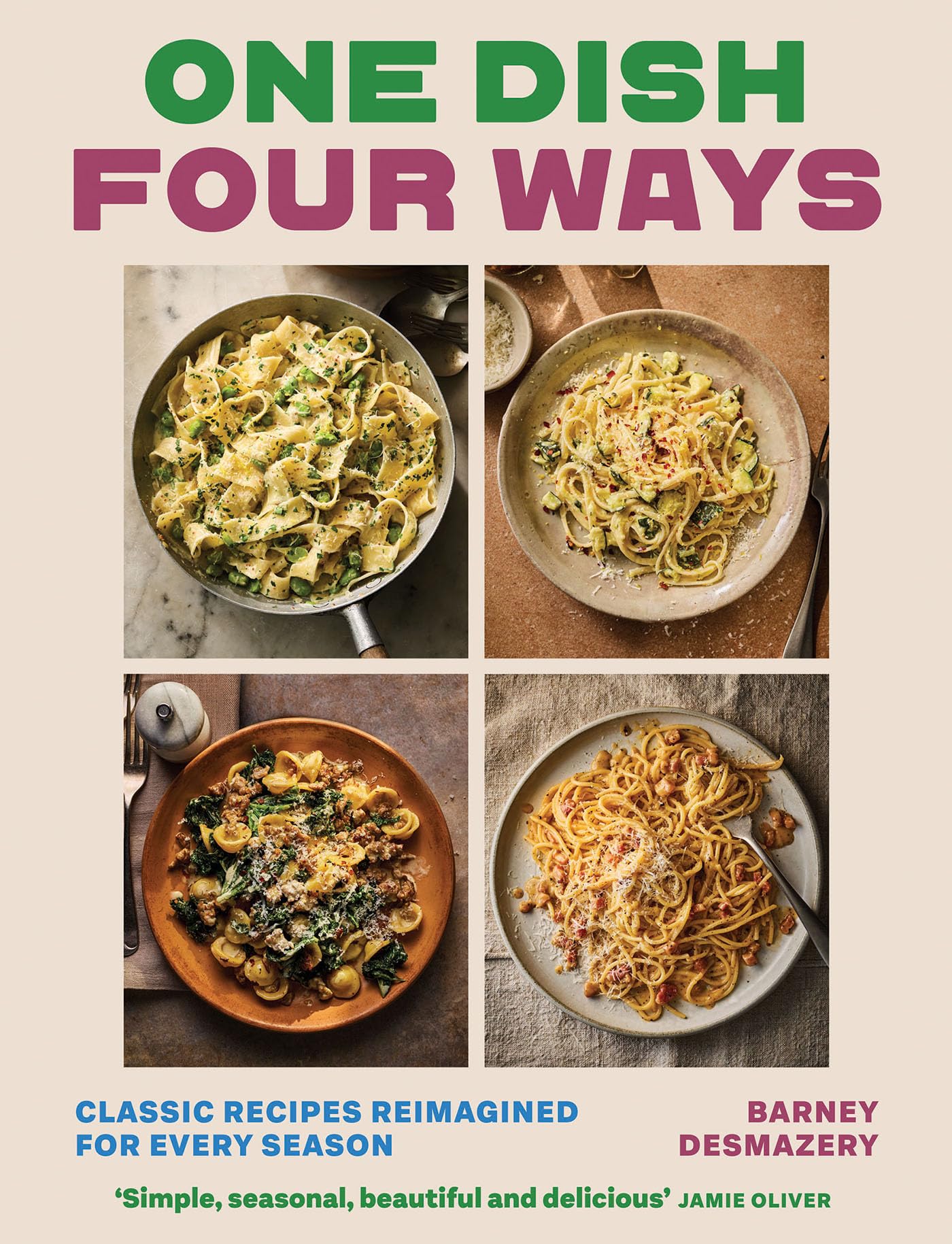 One Dish, Four Seasons: Classic Recipes Reimagined for Every Season