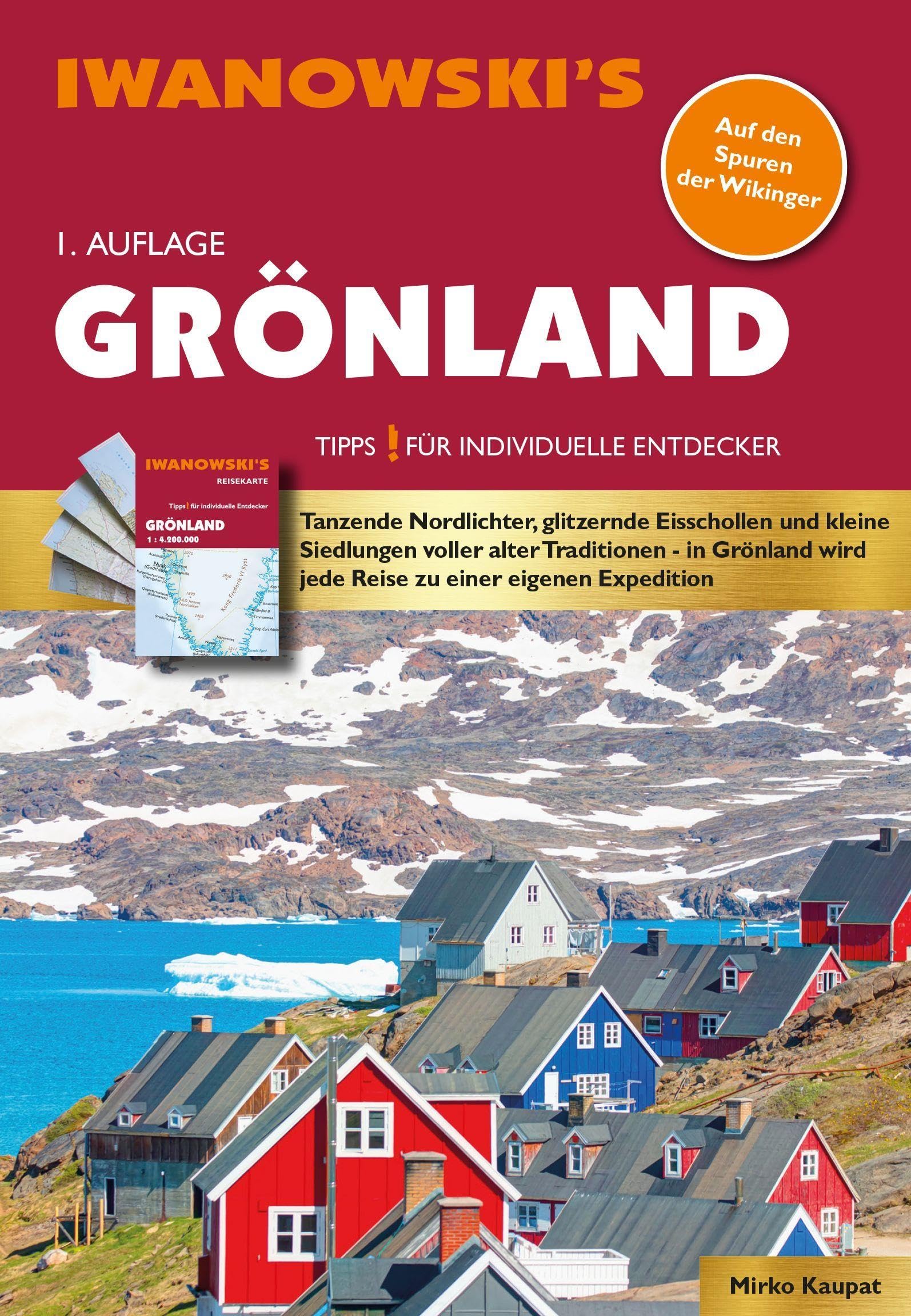 Iwanowski's Reisebuchverlag Grönland - Reiseführer Von Iwanowski: Individualreiseführer Mit Extra-Reisekarte Und Karten-Download (Reisehandbuch)