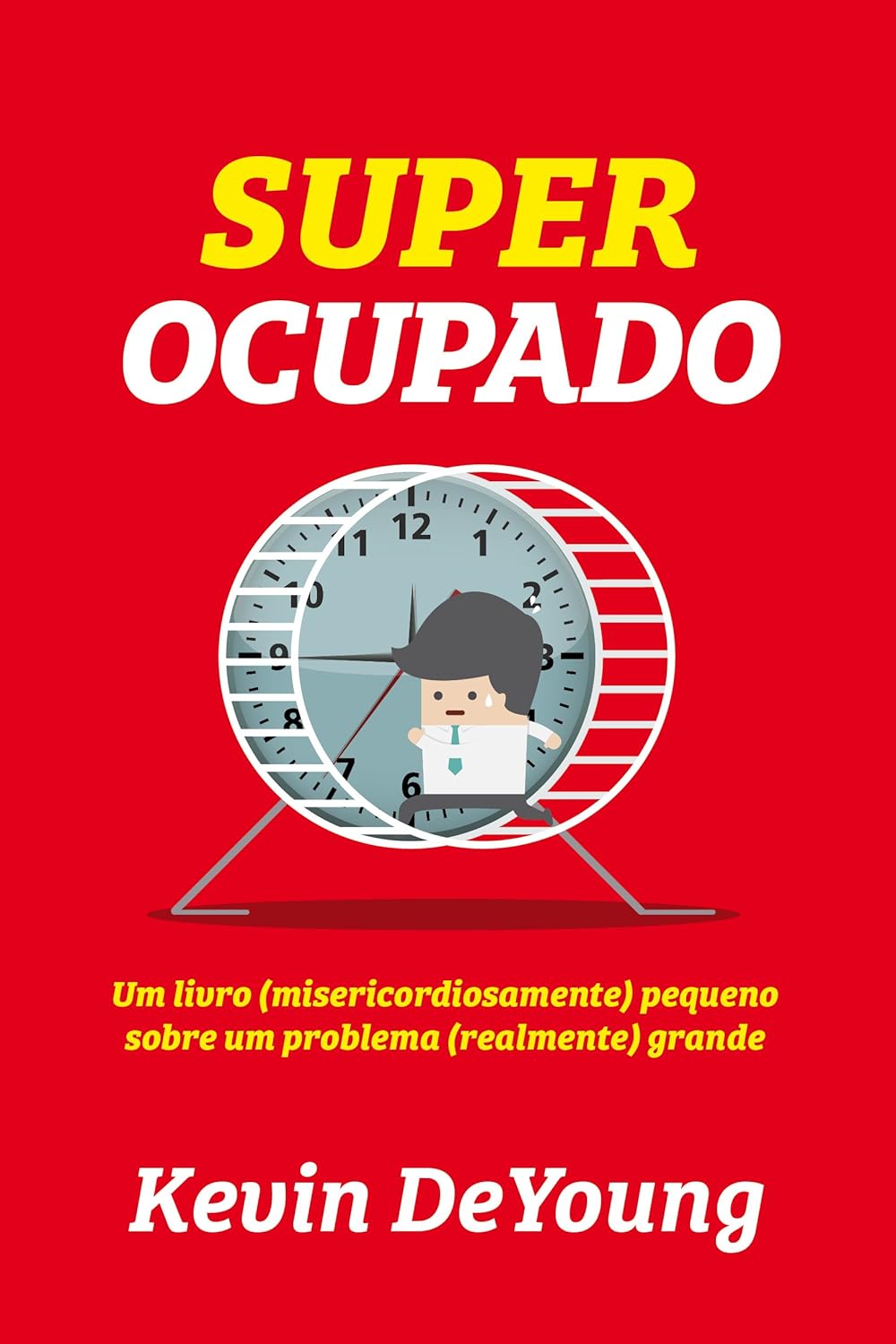Capa de Super ocupado: um livro (misericordiosamente) pequeno sobre um problema (realmente) grande