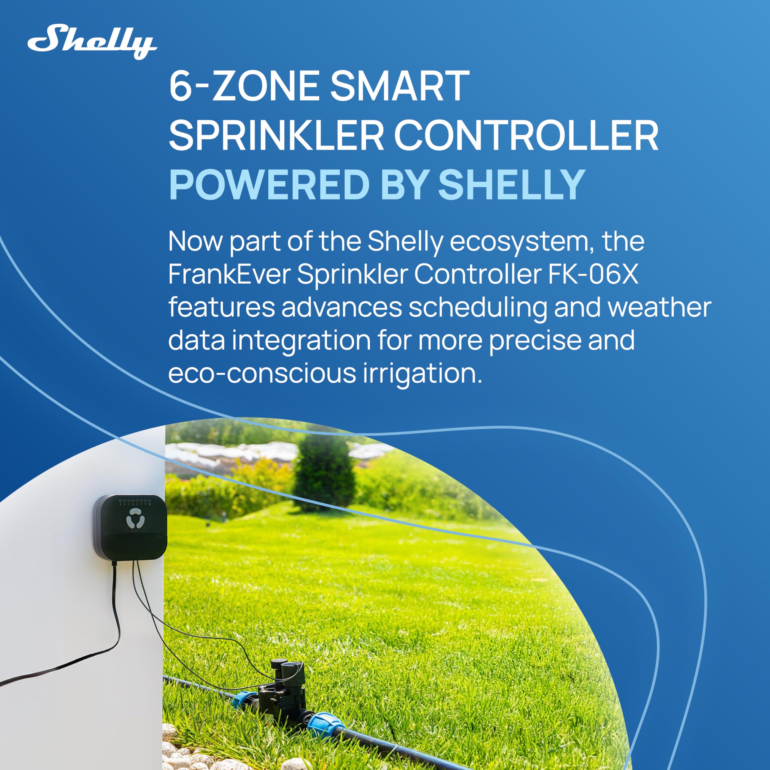Shelly FrankEver Centralina Irrigazione FK-06X - 6-zone Wi-Fi Abilitato Controller per Irrigazione Intelligente, Sequenza delle Zone e Automazione, 24 V AC Uscite, Nessun Hub Richiesto