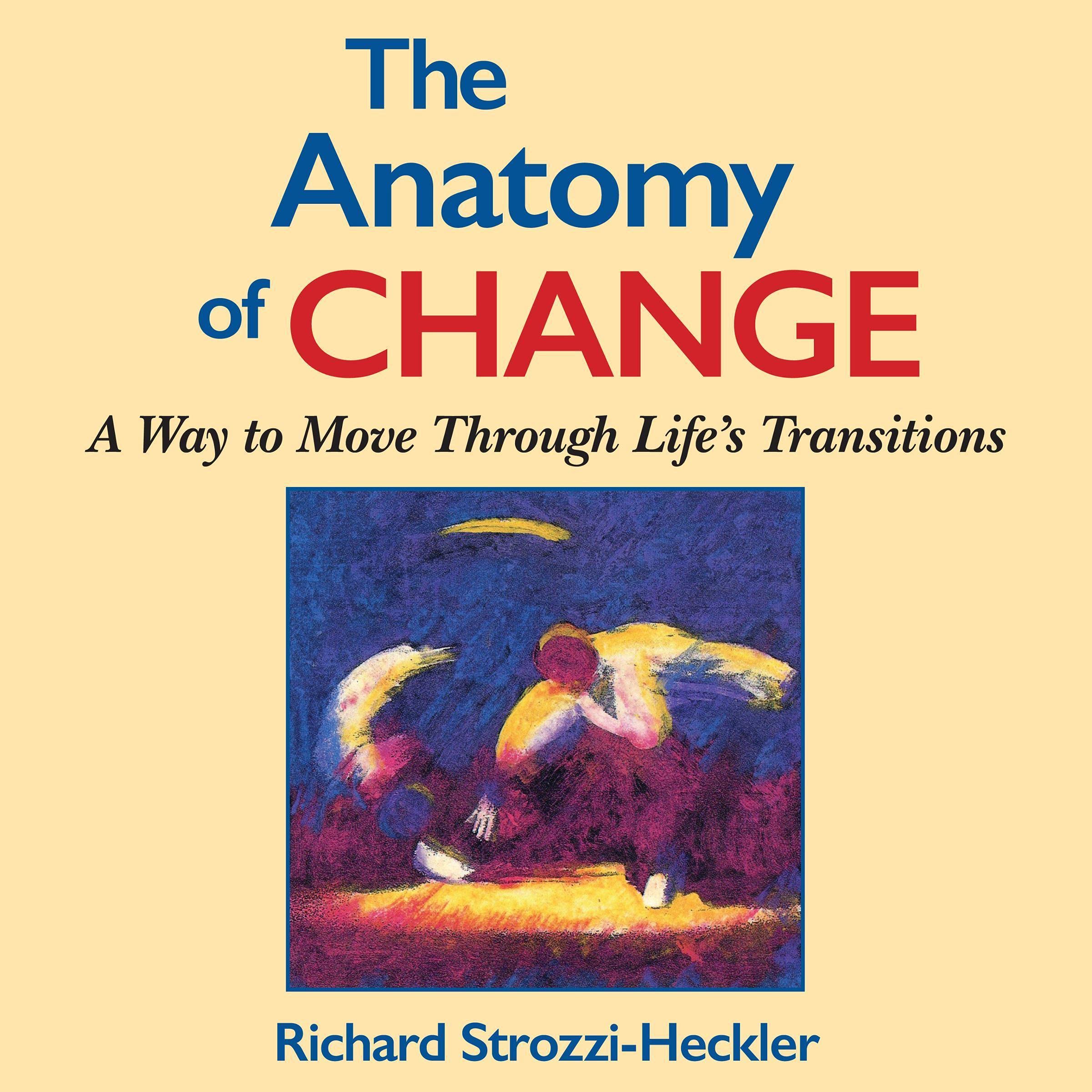 The Anatomy of Change, Second Edition