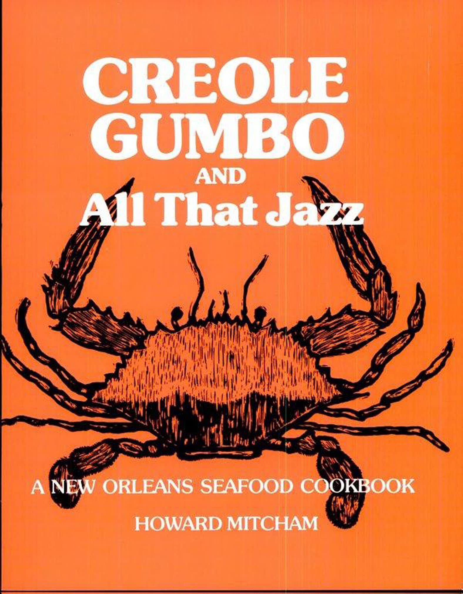 Creole Gumbo and All That Jazz: A New Orleans Seafood Cookbook