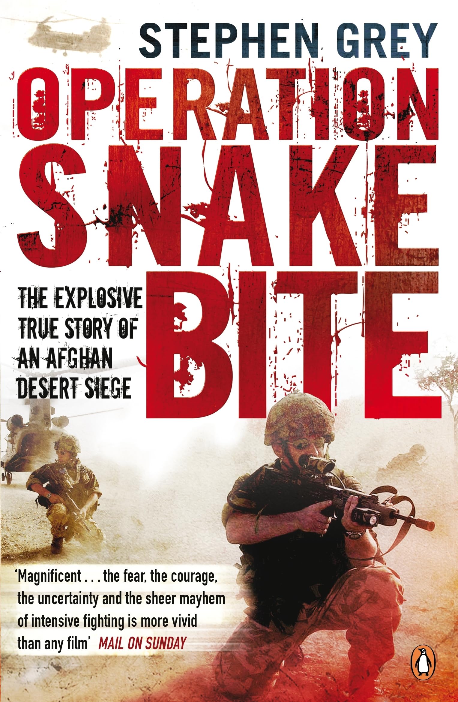 Operation Snakebite: The Explosive True Story of an Afghan Desert Siege,Stephen