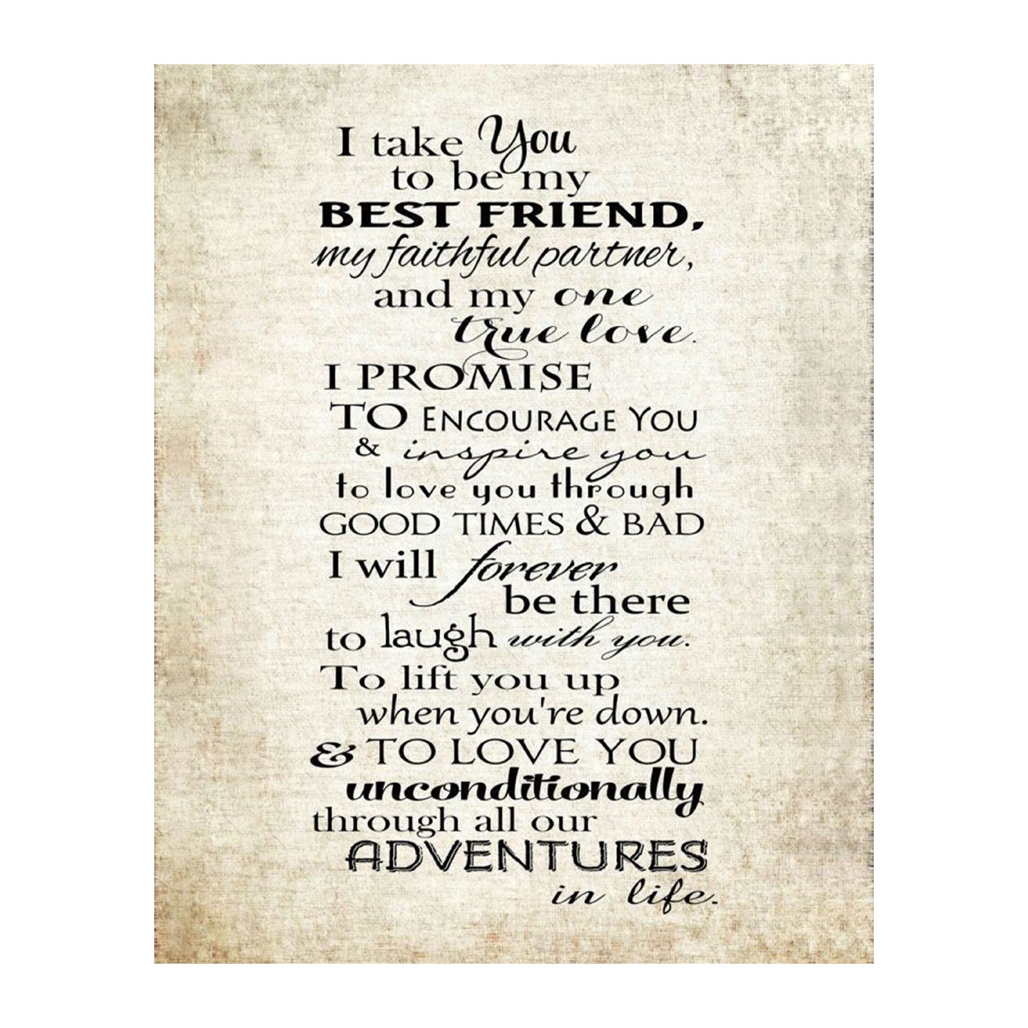 "I Take You To Be My Best Friend" True Love Wall Art Print - Romantic Wedding Promise Wall Art Decor for Couples, BFFs, Anniversary, or Valentine’s Day - Unframed 8x10" Poster Print