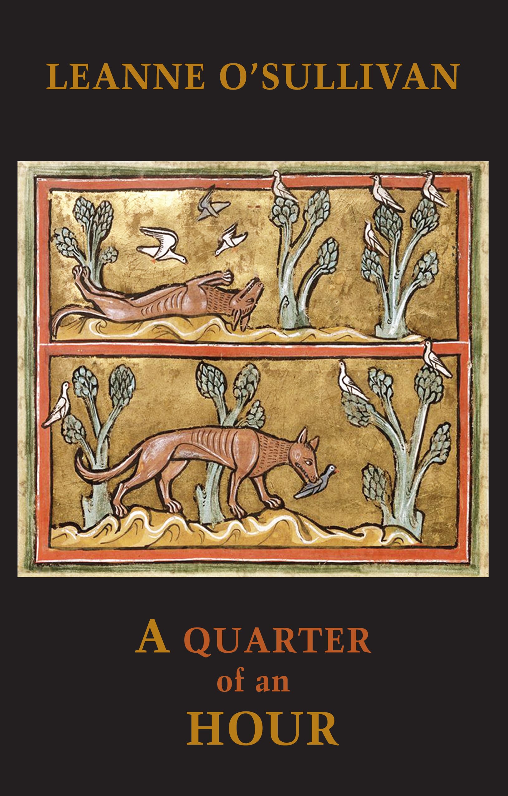 A Quarter of an Hour - Winner of the Farmgate Café National Poetry Award By Lea