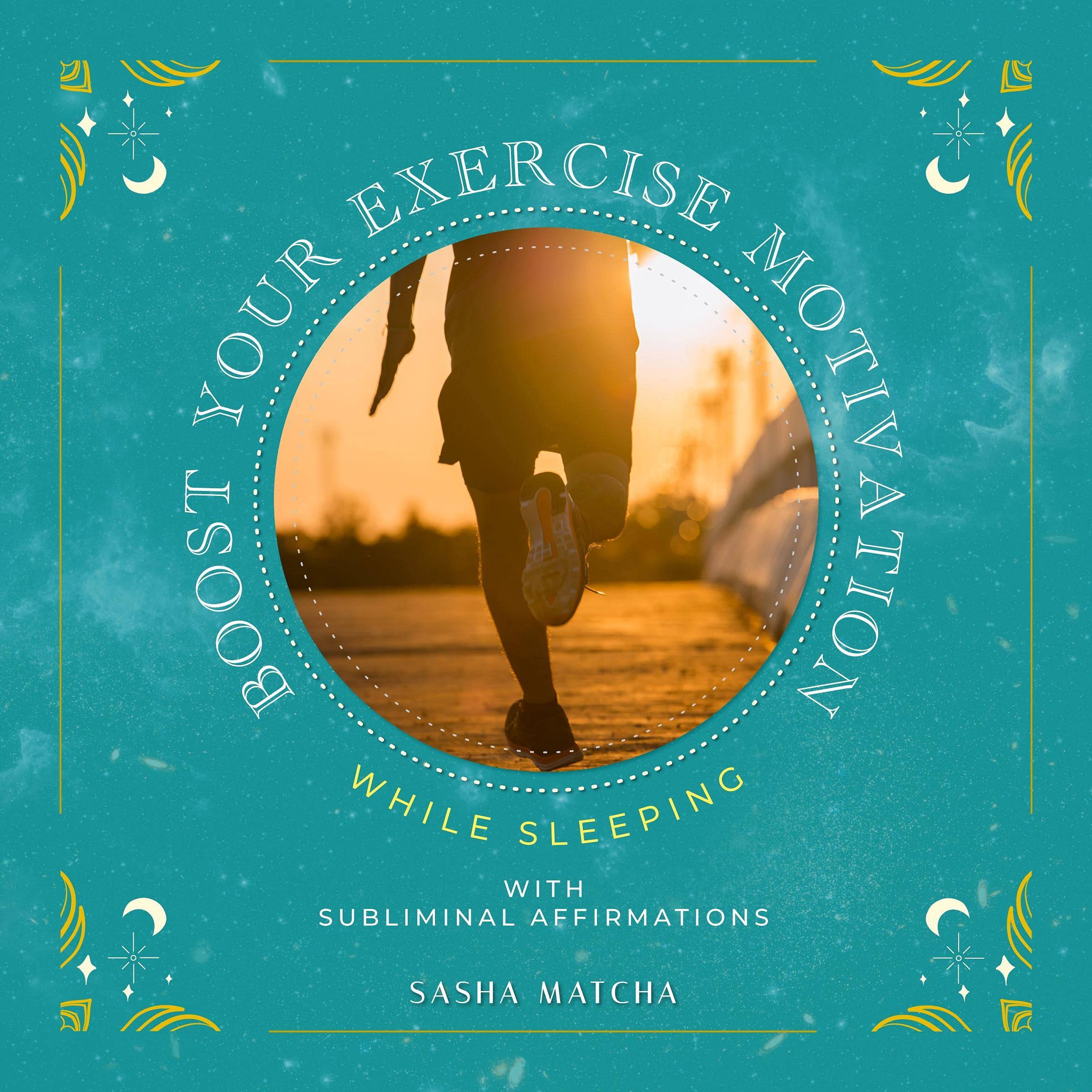 Cover art for Boost Your Exercise Motivation While Sleeping with Subliminal Affirmations