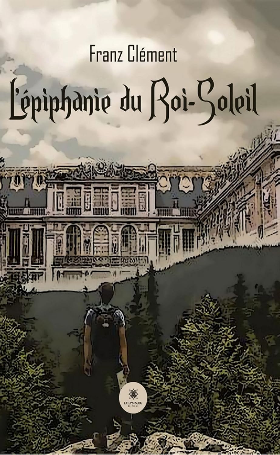 L’épiphanie du Roi-Soleil (French Edition)