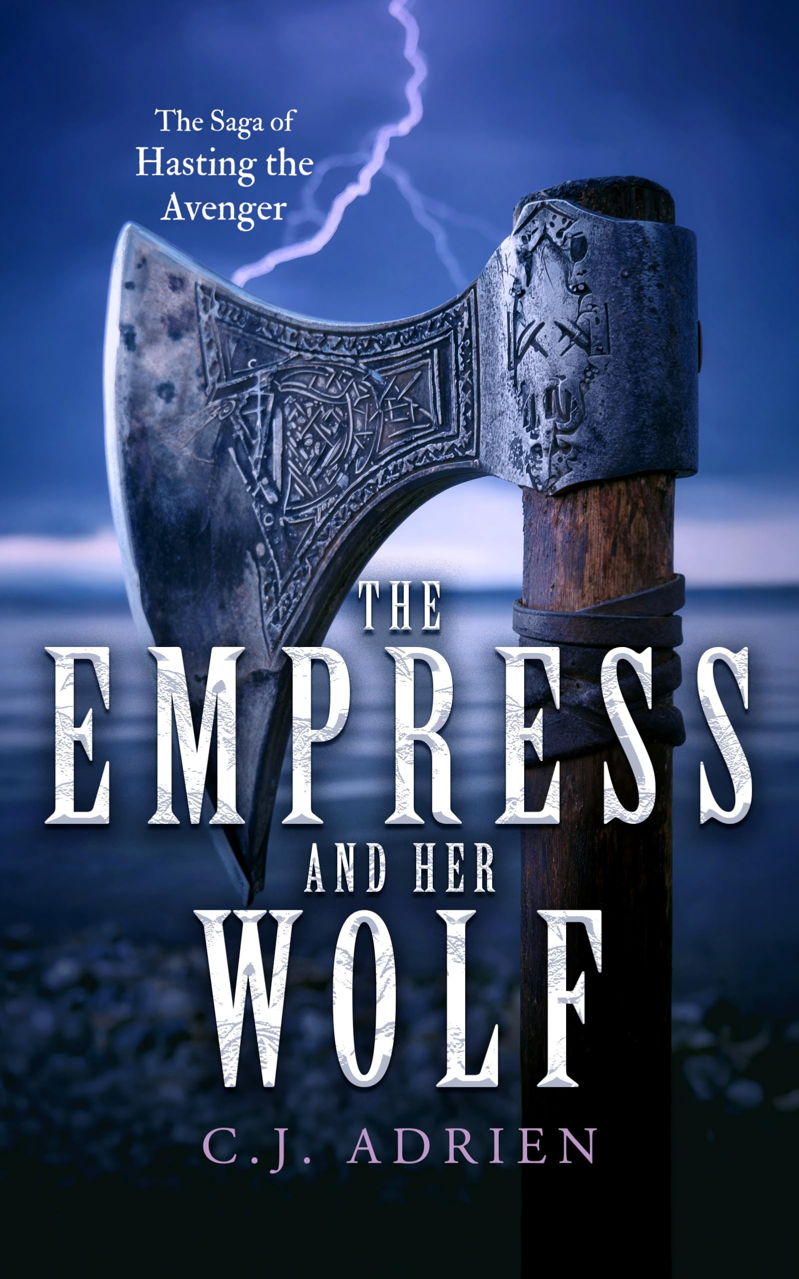 The Empress and Her Wolf: A Historical Novel of Vikings in Byzantium (The Saga of Hasting the Avenger Book 5)