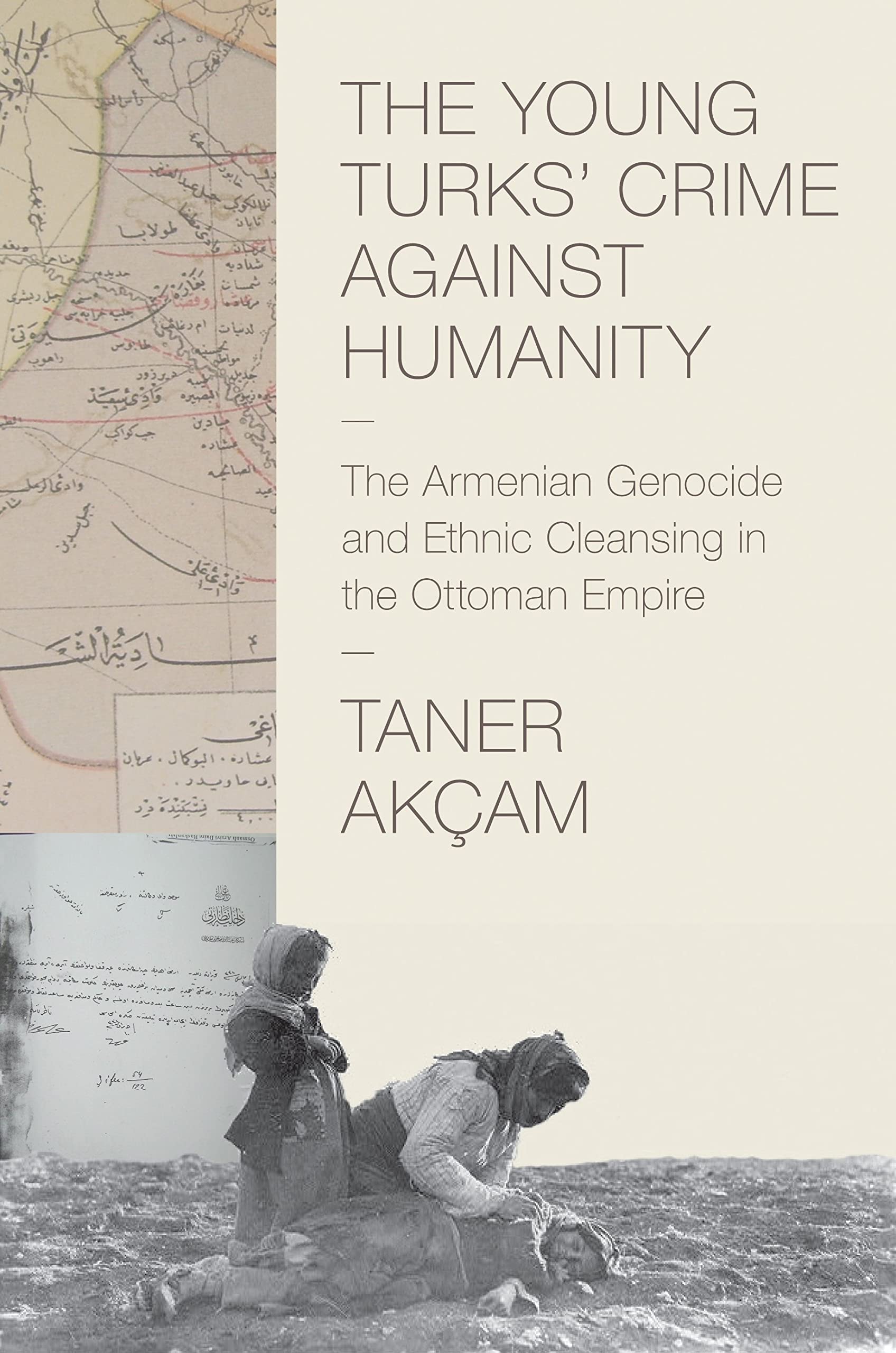 Buy The Young Turks' Crime Against Humanity: The Armenian Genocide and Ethnic Cleansing in the Ottoman Empire (Human Rights and Crimes Against Humanity) — BookShops.in