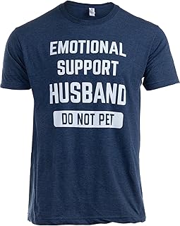 Funny Sarcastic Saying Tee Shirts for Men - Husband, Dad, Grandpa, Boyfriend Son Humor Joke T-Shirts