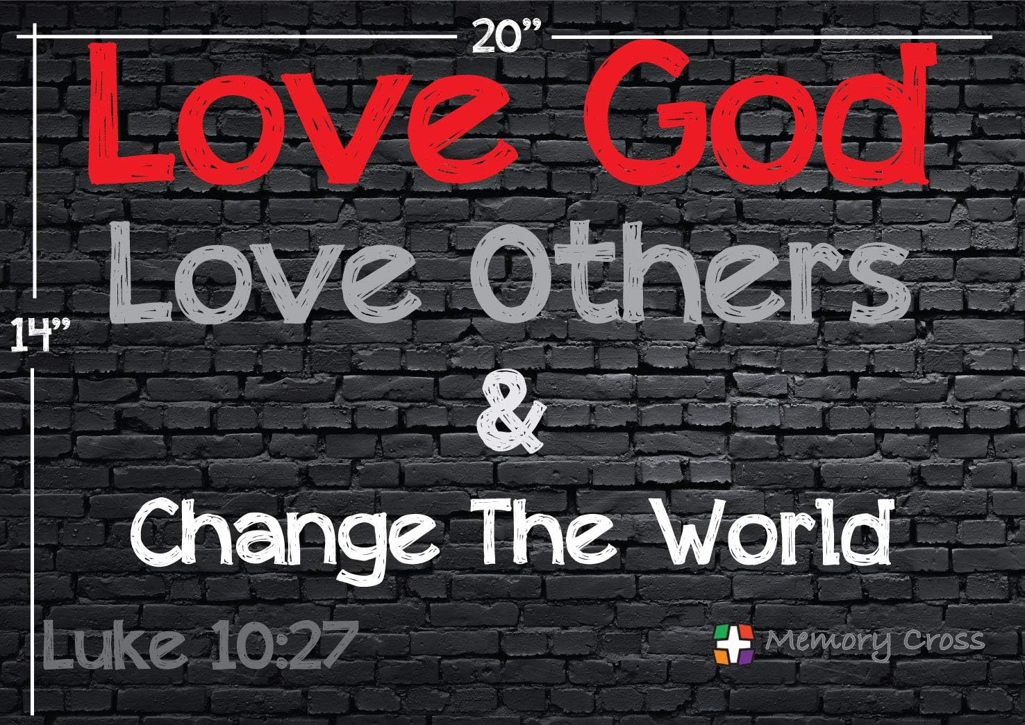 Memory Cross Love God, Love Others, Change The World Christian Yard Sign - Size: 20 x 14