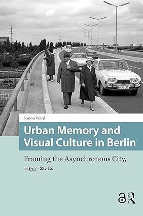 Urban Memory and Visual Culture in Berlin-Wow! eBook
