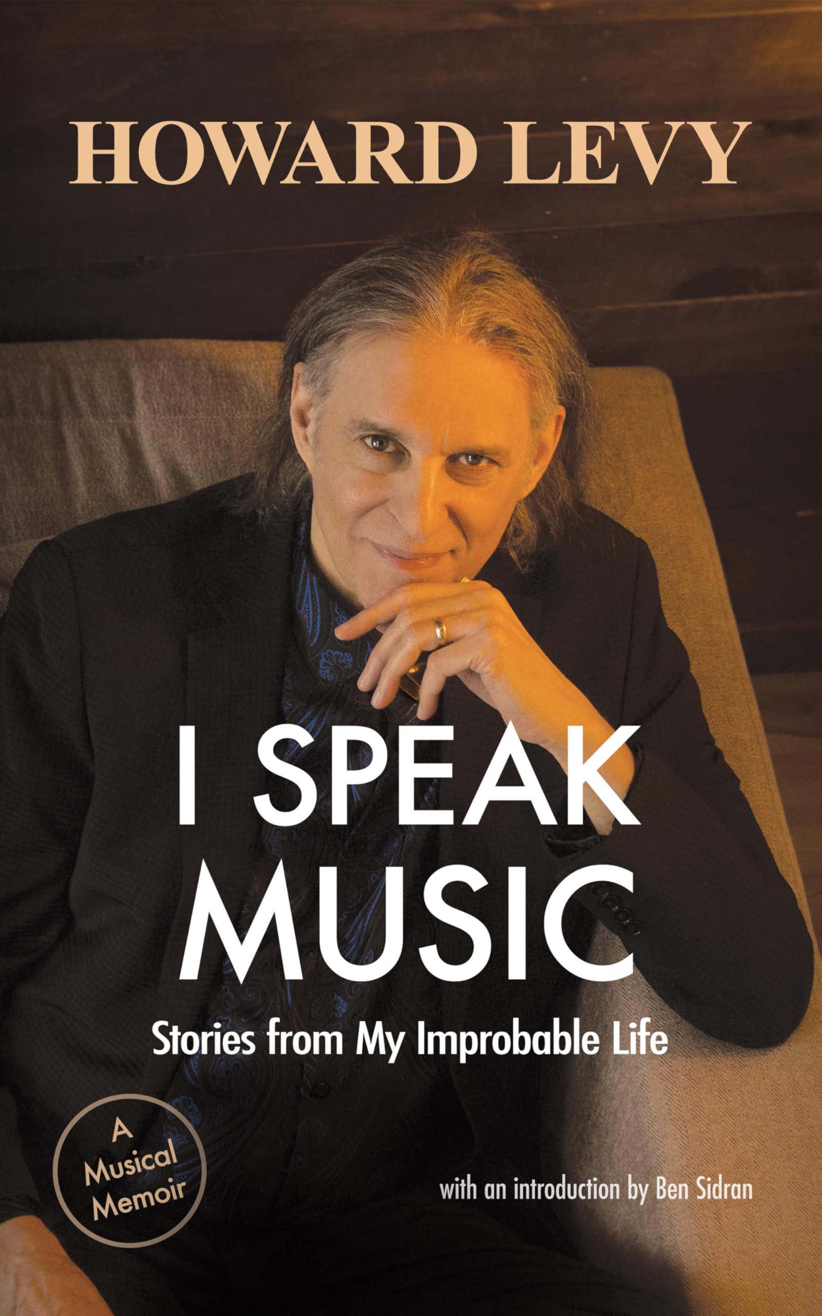I Speak Music: Stories from My Improbable Life
