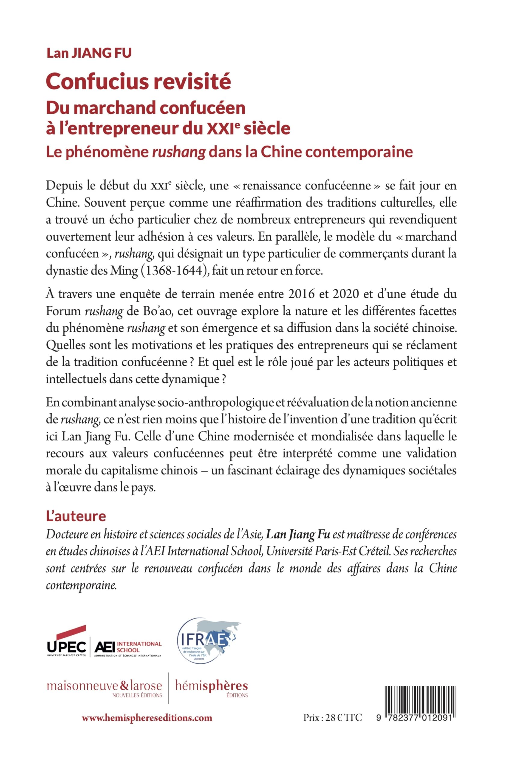 Confucius revisité. Du marchand confucéen à l'entrepreneur du XXIe siècle: Le phénomène rushang dans ?la Chine contemporaine