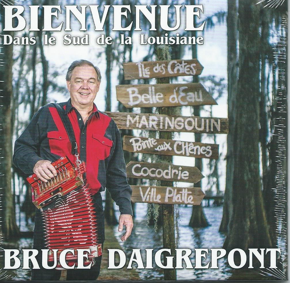 Bienvenue Dans Le Sud De La Louisiane [Audio CD] Bruce Daigrepont