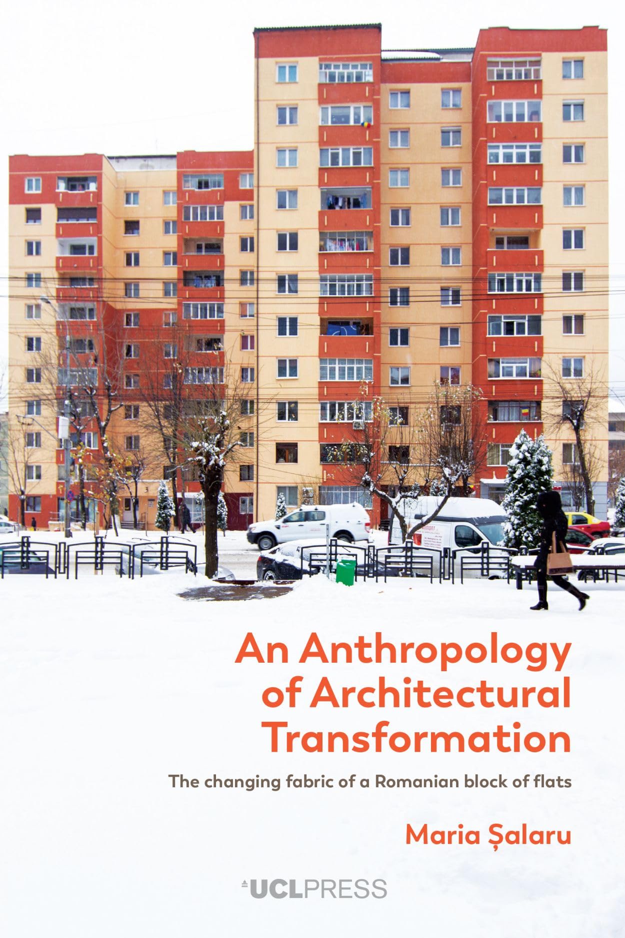 An Anthropology of Architectural Transformation: The Changing Fabric of a Romanian Block of Flats