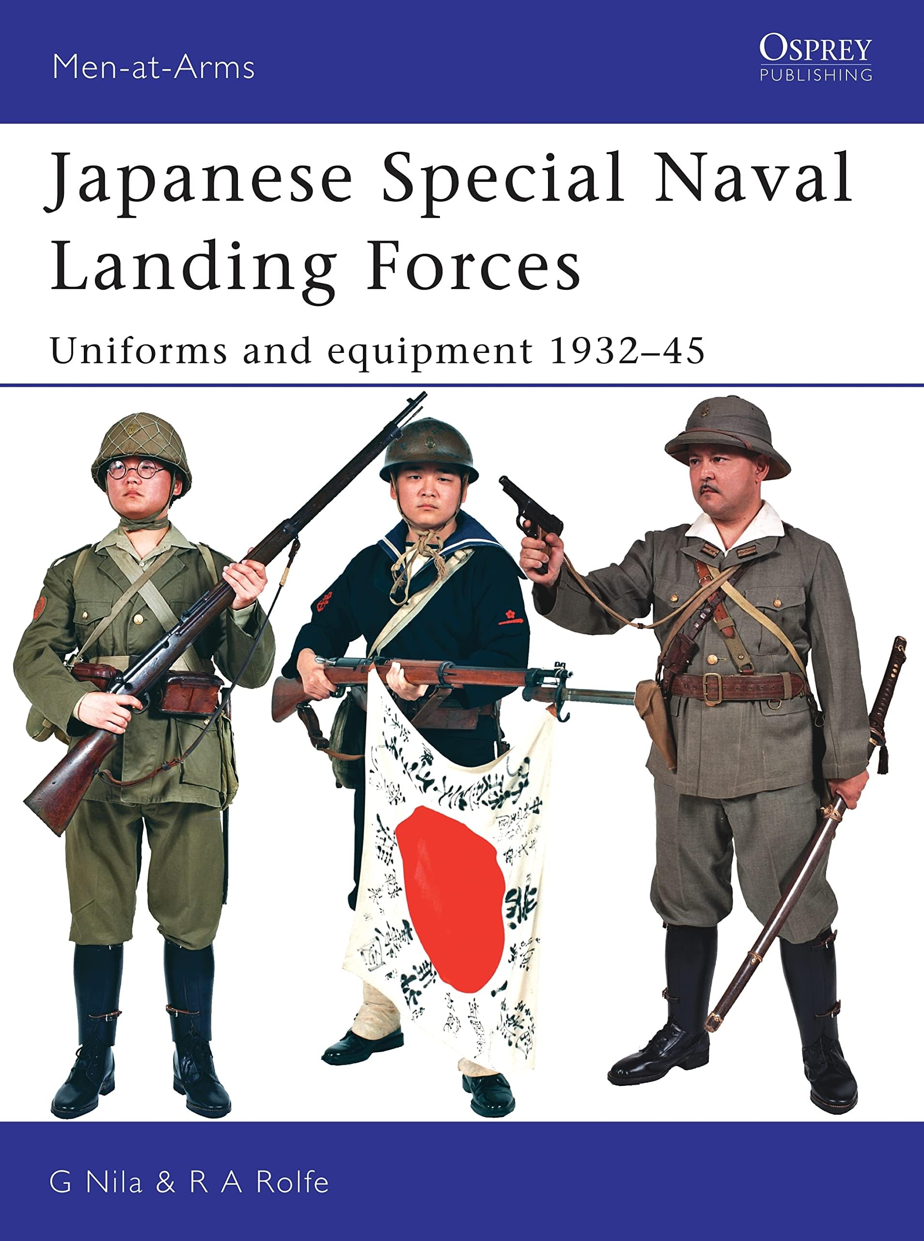 Japanese Special Naval Landing Forces: Uniforms and equipment 1932-45 (Men-at-Arms)