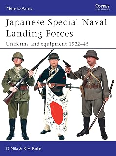 Japanese Special Naval Landing Forces: Uniforms and equipment 1932-45 (Men-at-Arms)