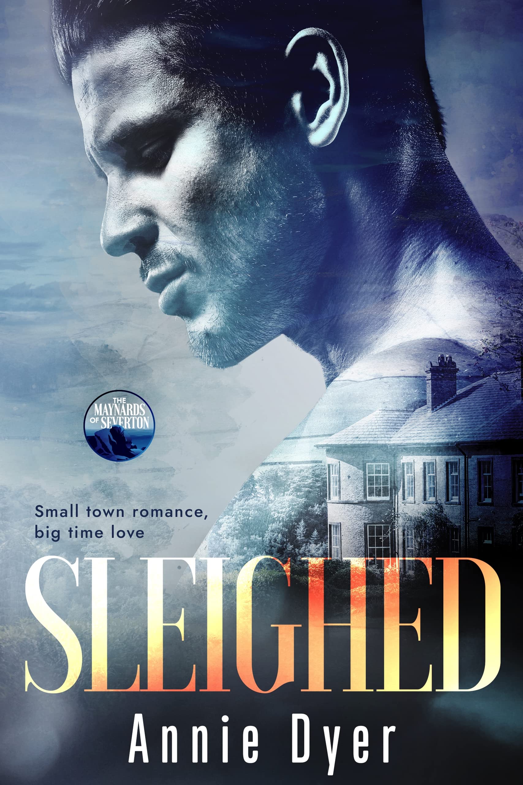 Sleighed: A Friends-to-Lovers, Small Town Romance (Maynards of Severton Book 1)