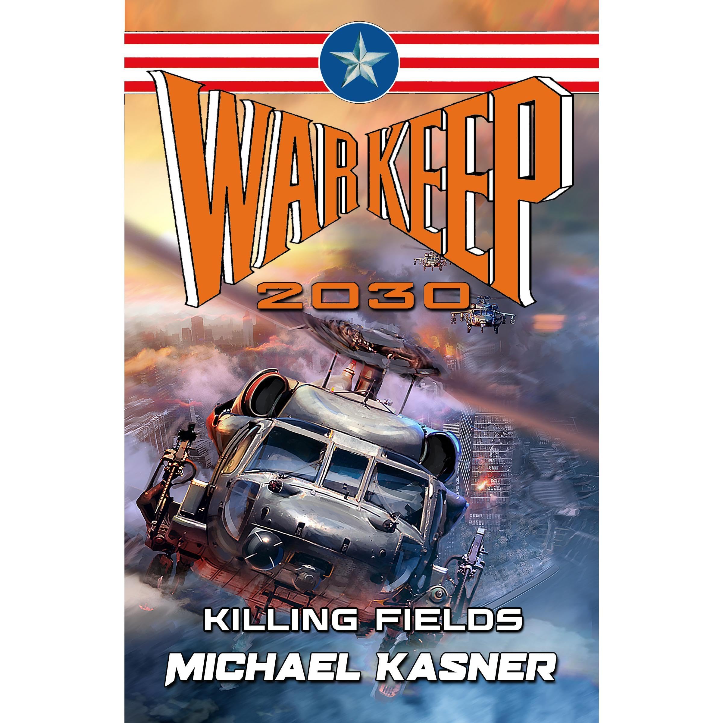 Warkeep 2030: Killing Fields - Book 1