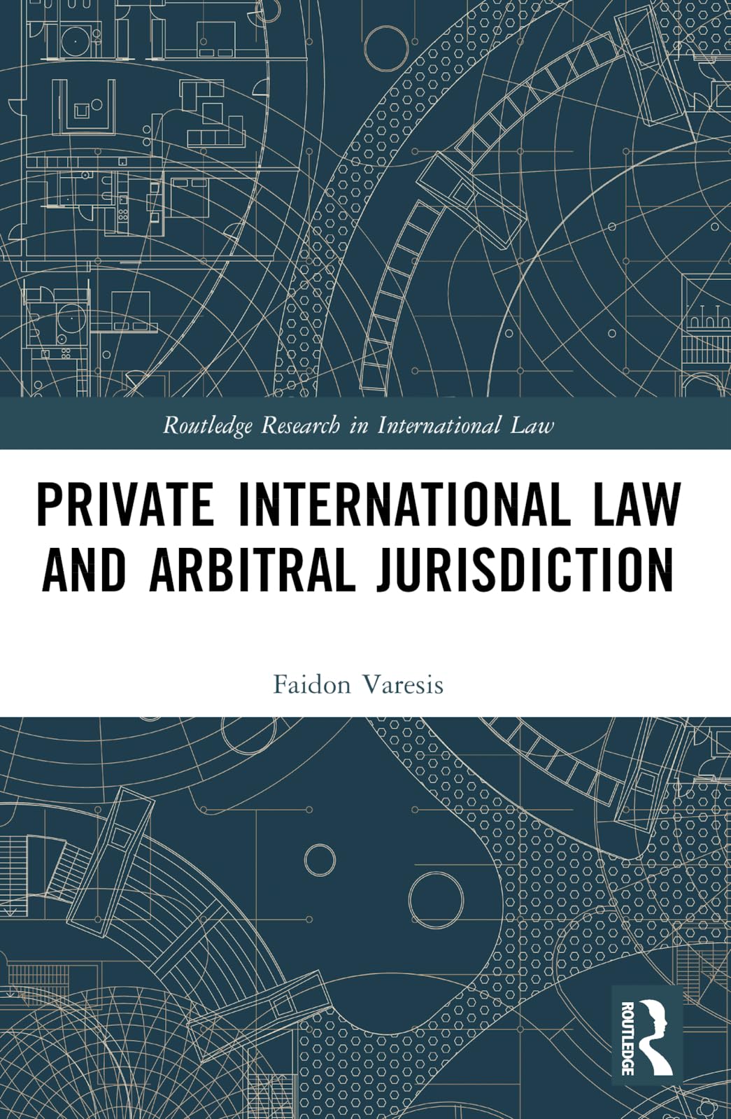 Buy Private International Law and Arbitral Jurisdiction (Routledge Research in International Law) — BookShops.in