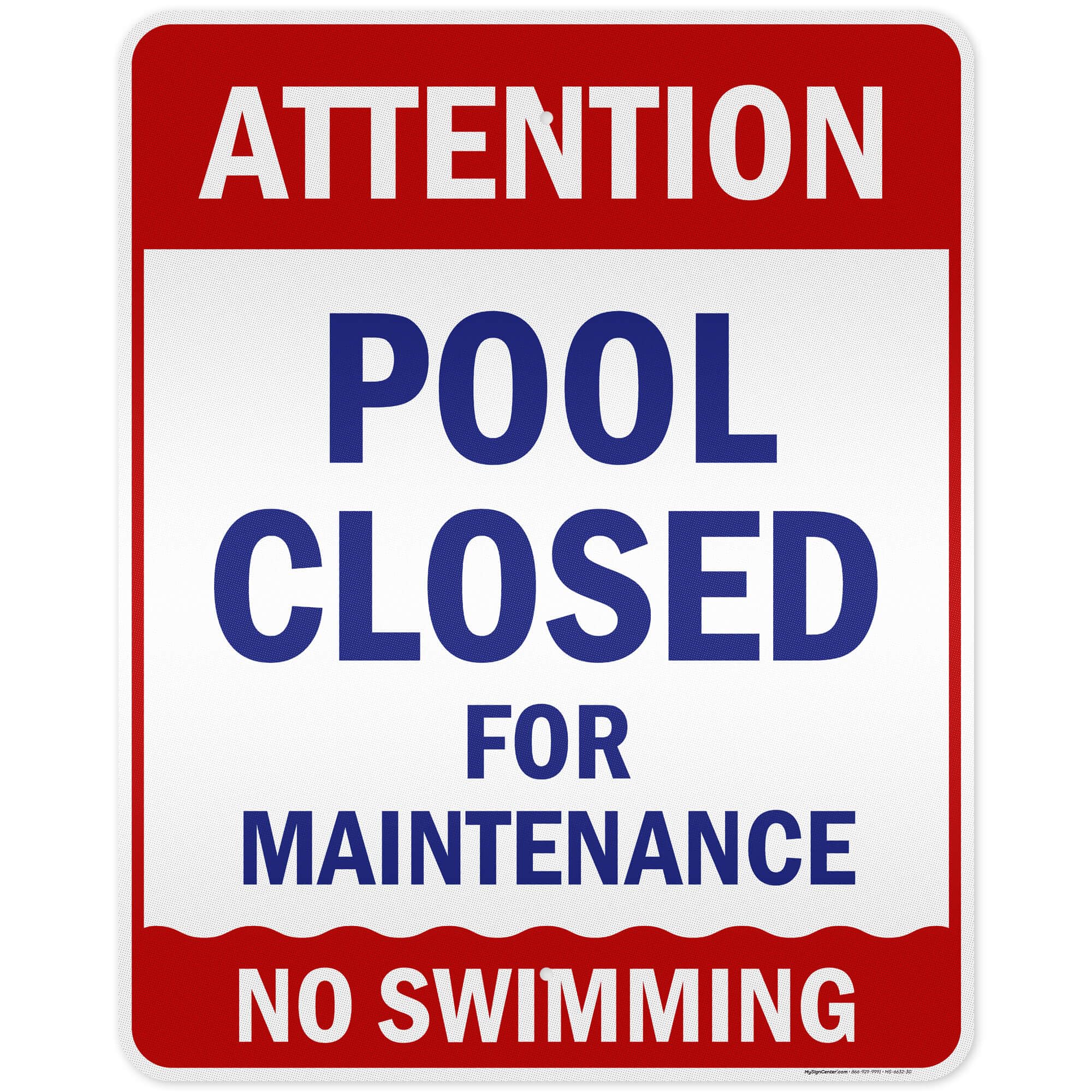 Pool Closed for Maintenance, No Swimming Sign, Pool Sign, 24x30 Inches, 3M EGP Reflective, Rust Free .080 Aluminum, Fade Resistant, Made in USA by My Sign Center