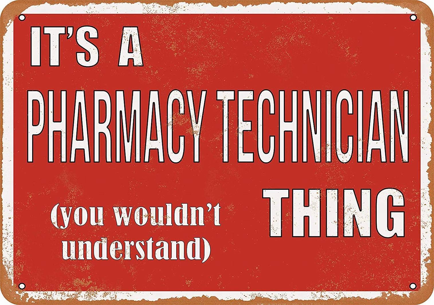 Metal Sign - It's a Pharmacy Technician Thing - Vintage Wall Decor Art 8 X 12 Inch