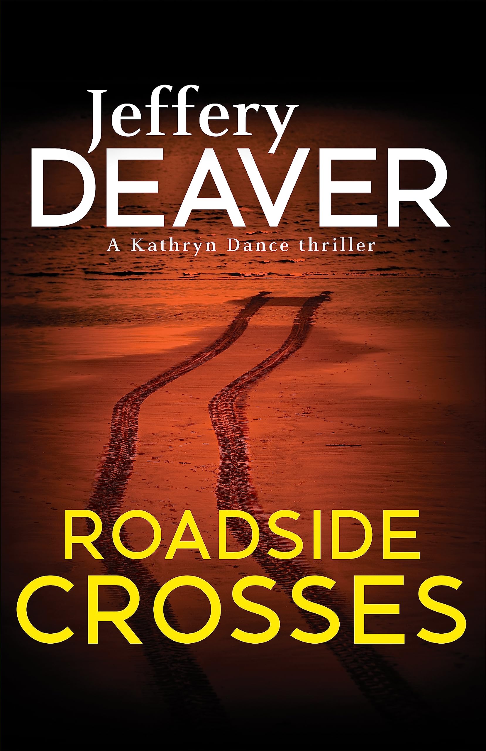 Roadside Crosses: Kathryn Dance Book 2 (Kathryn Dance... - Deaver, Jeffery