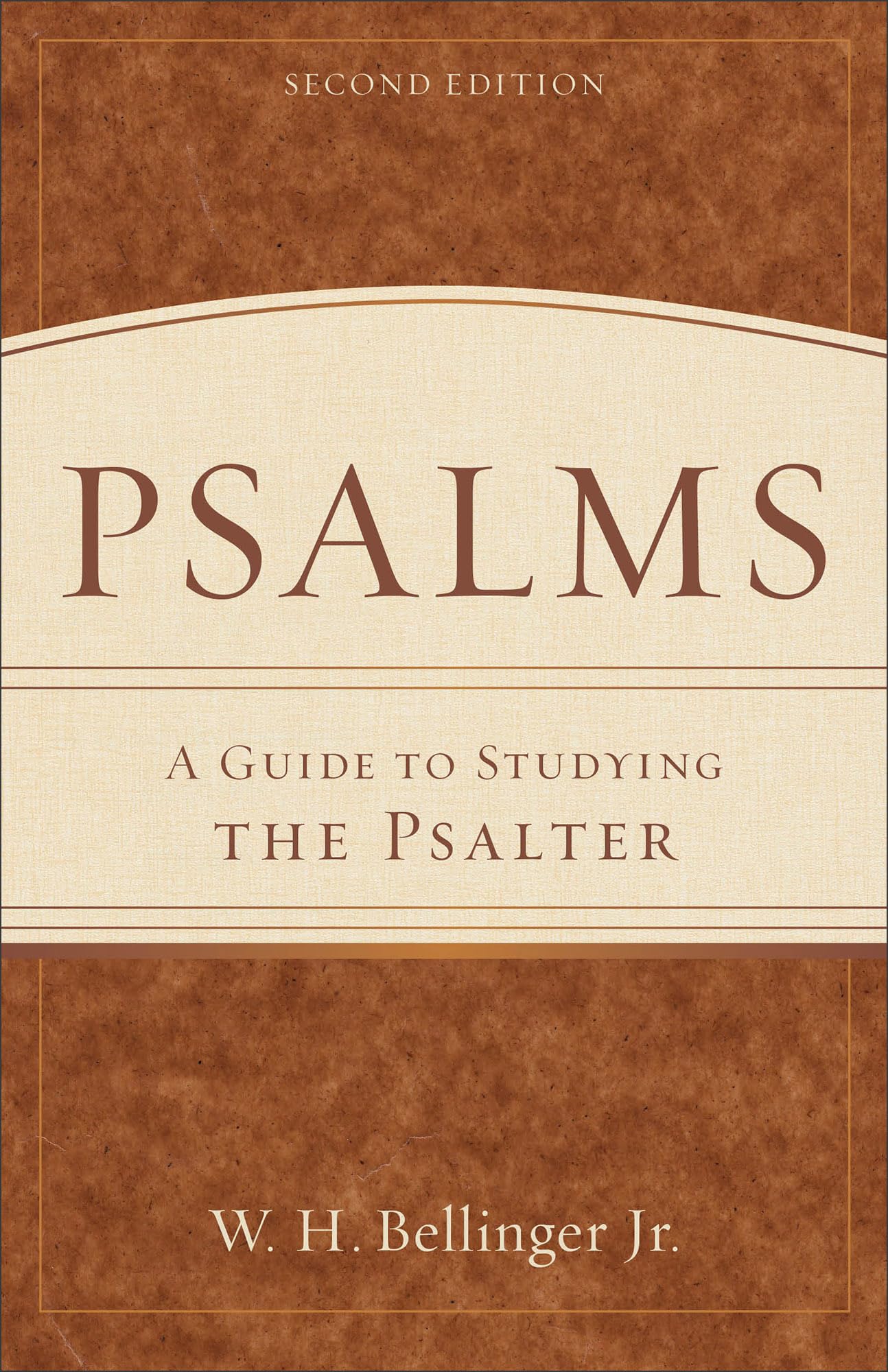 Psalms  A Guide to Studying the Psalter by W. H. Jr. Bellinger - 9780801048555