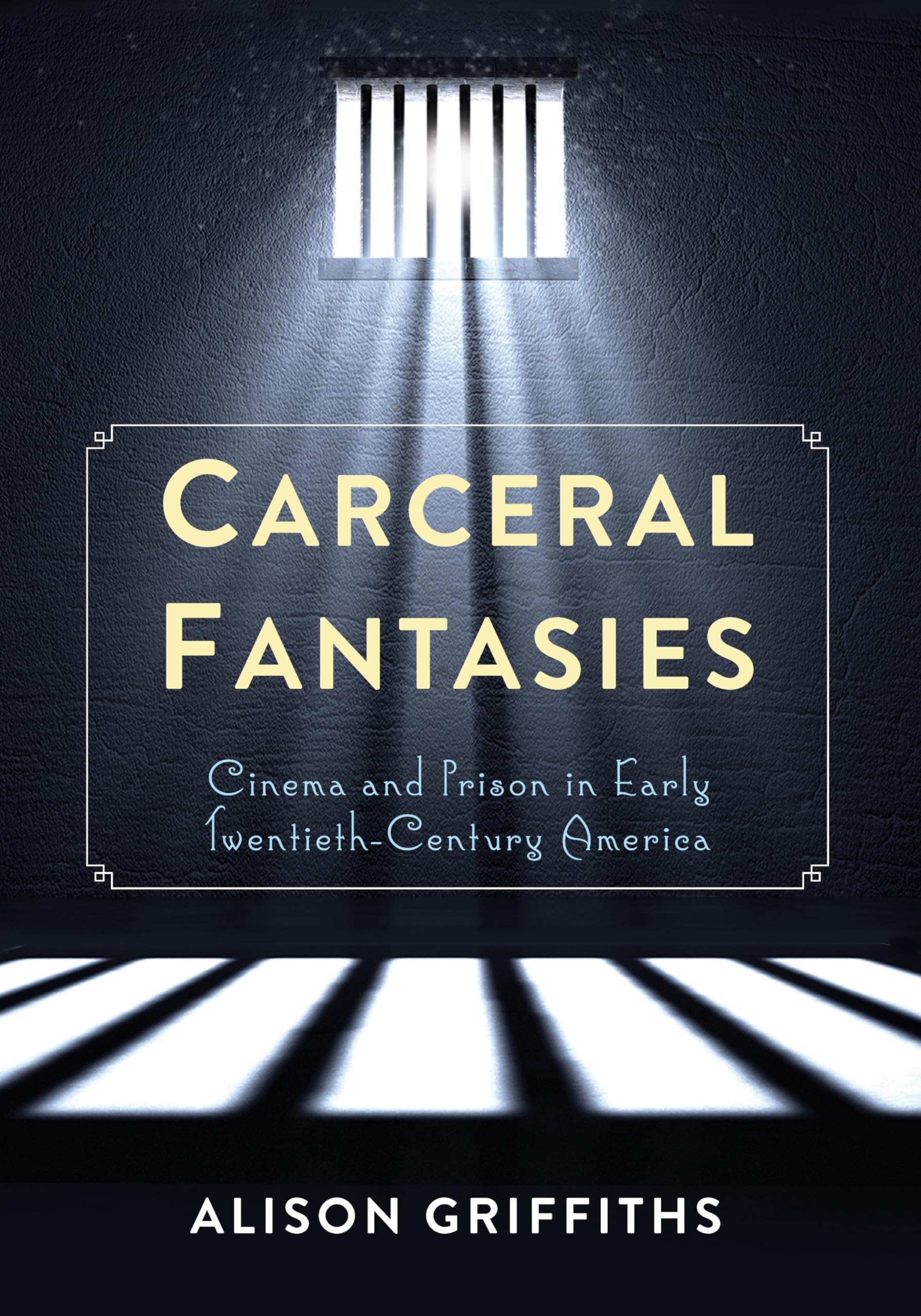 Carceral Fantasies livre d'histoire pour passionnés de cinéma muet